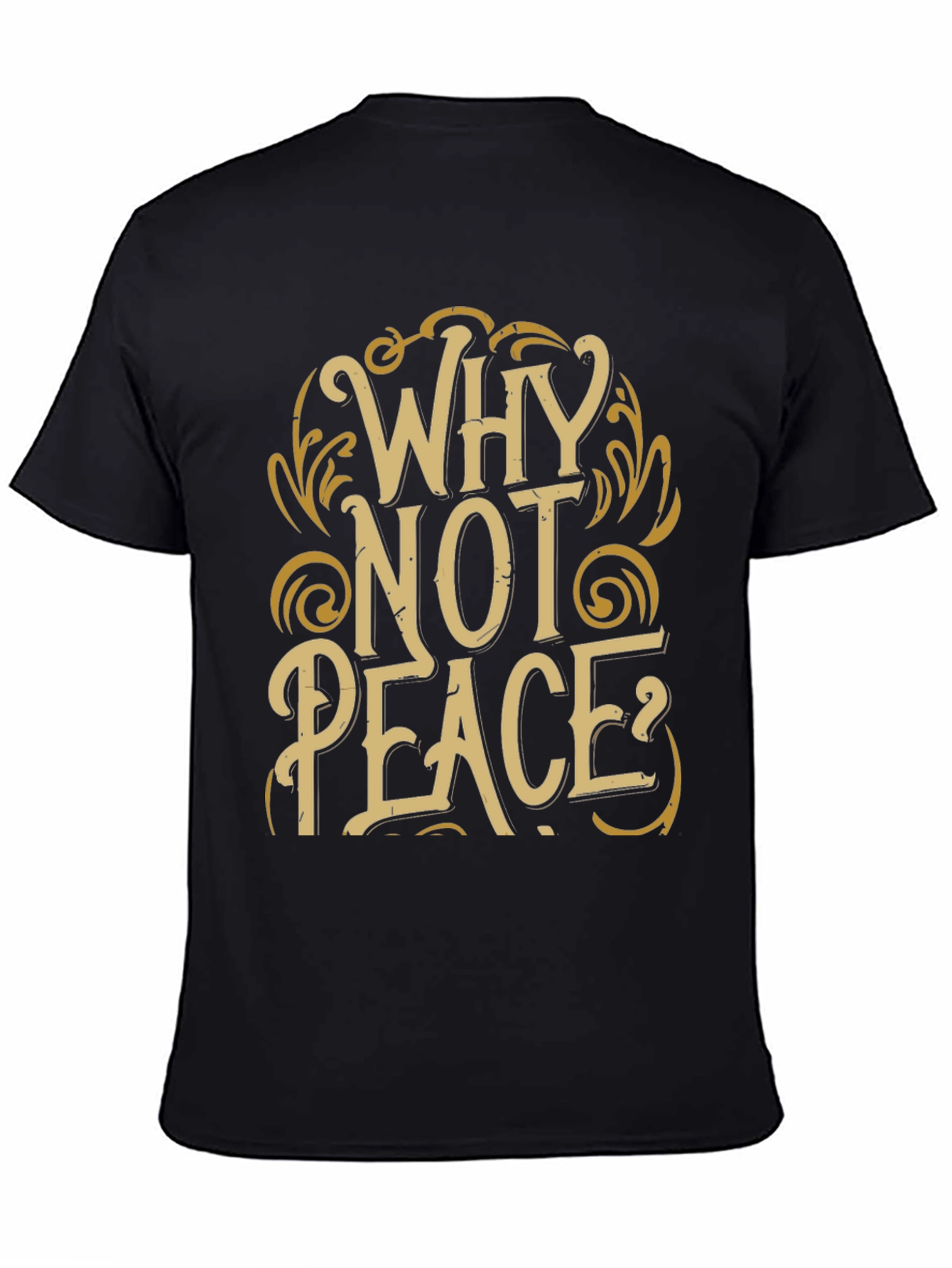 Why Not Peace T-Shirt