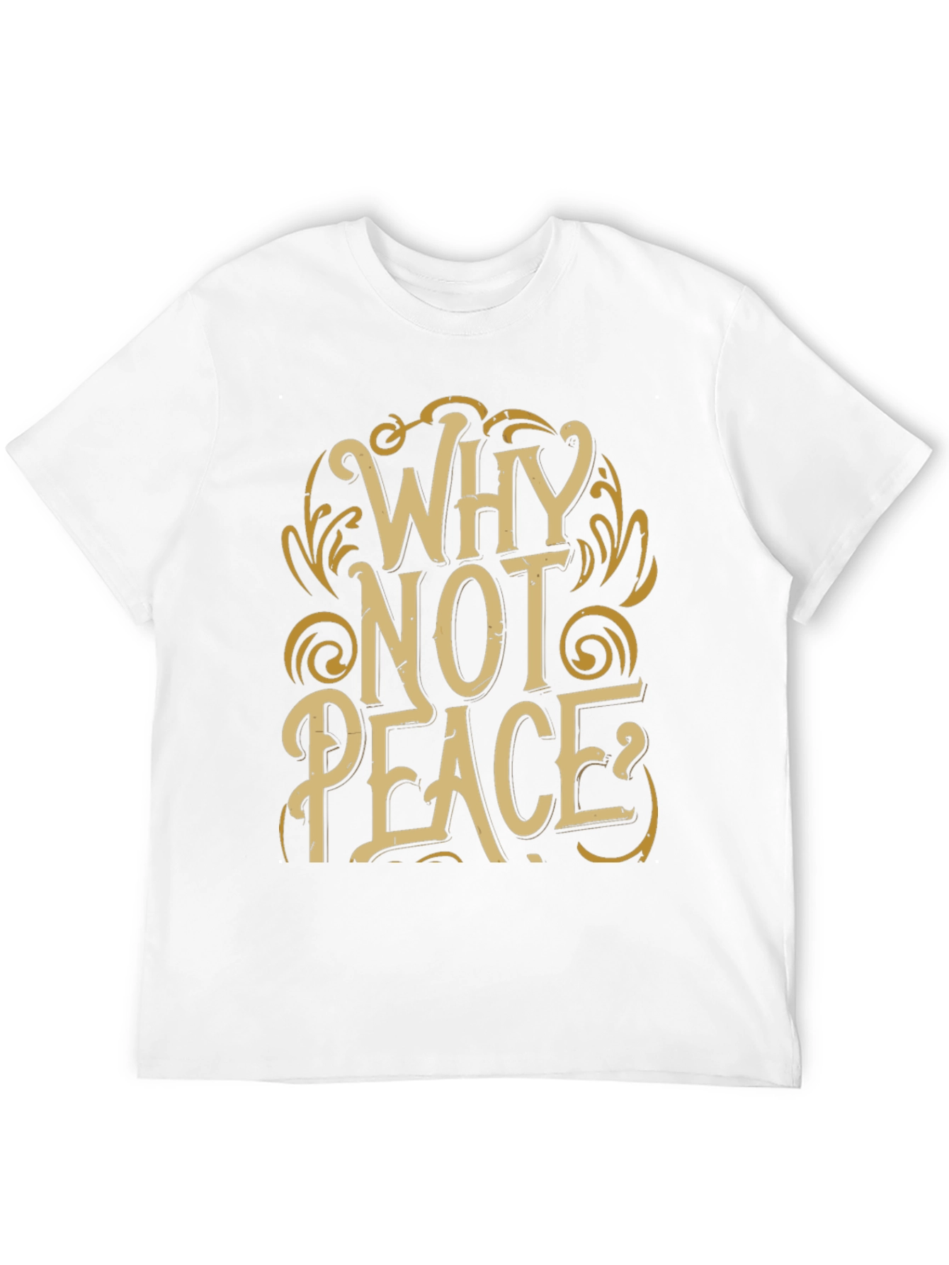 Why Not Peace T-Shirt