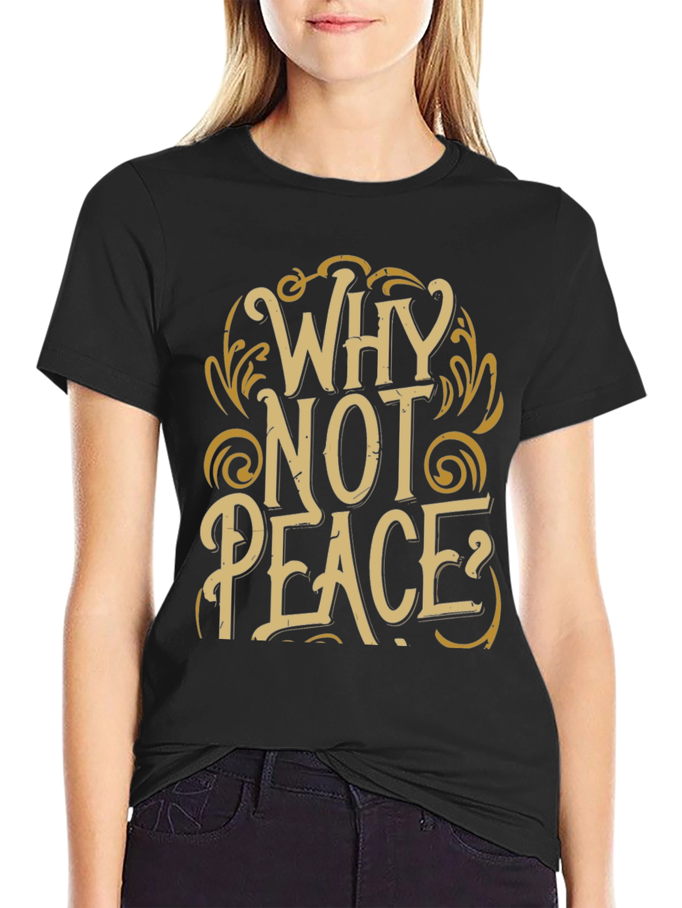 Why Not Peace T-Shirt