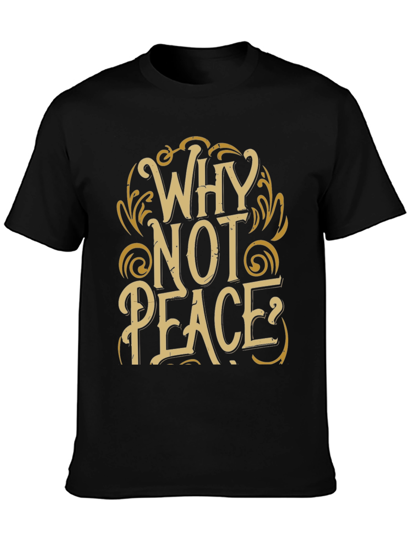 Why Not Peace T-Shirt