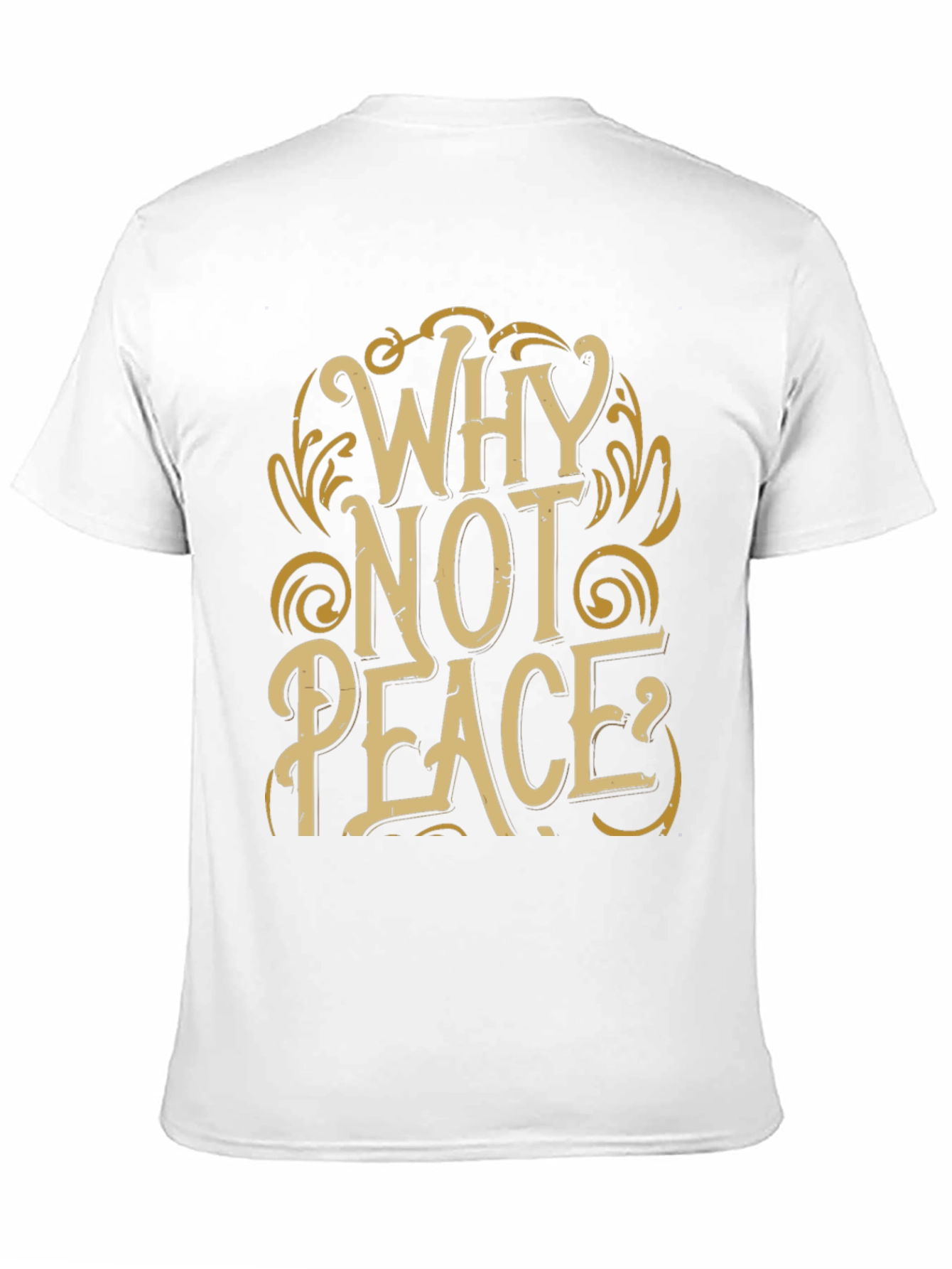 Why Not Peace T-Shirt