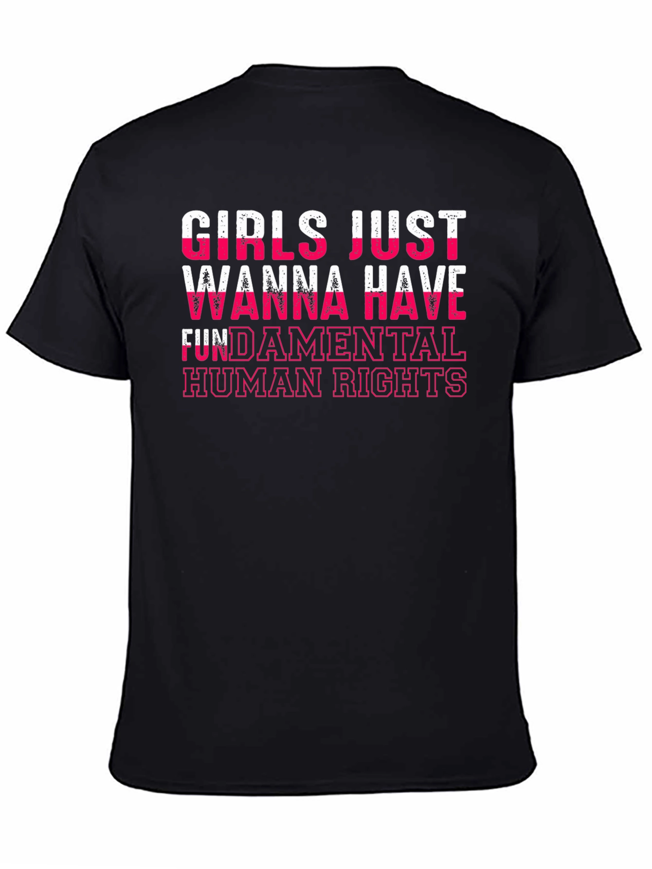 Girls Just Wanna Have Fundamental Human Rights T-Shirt