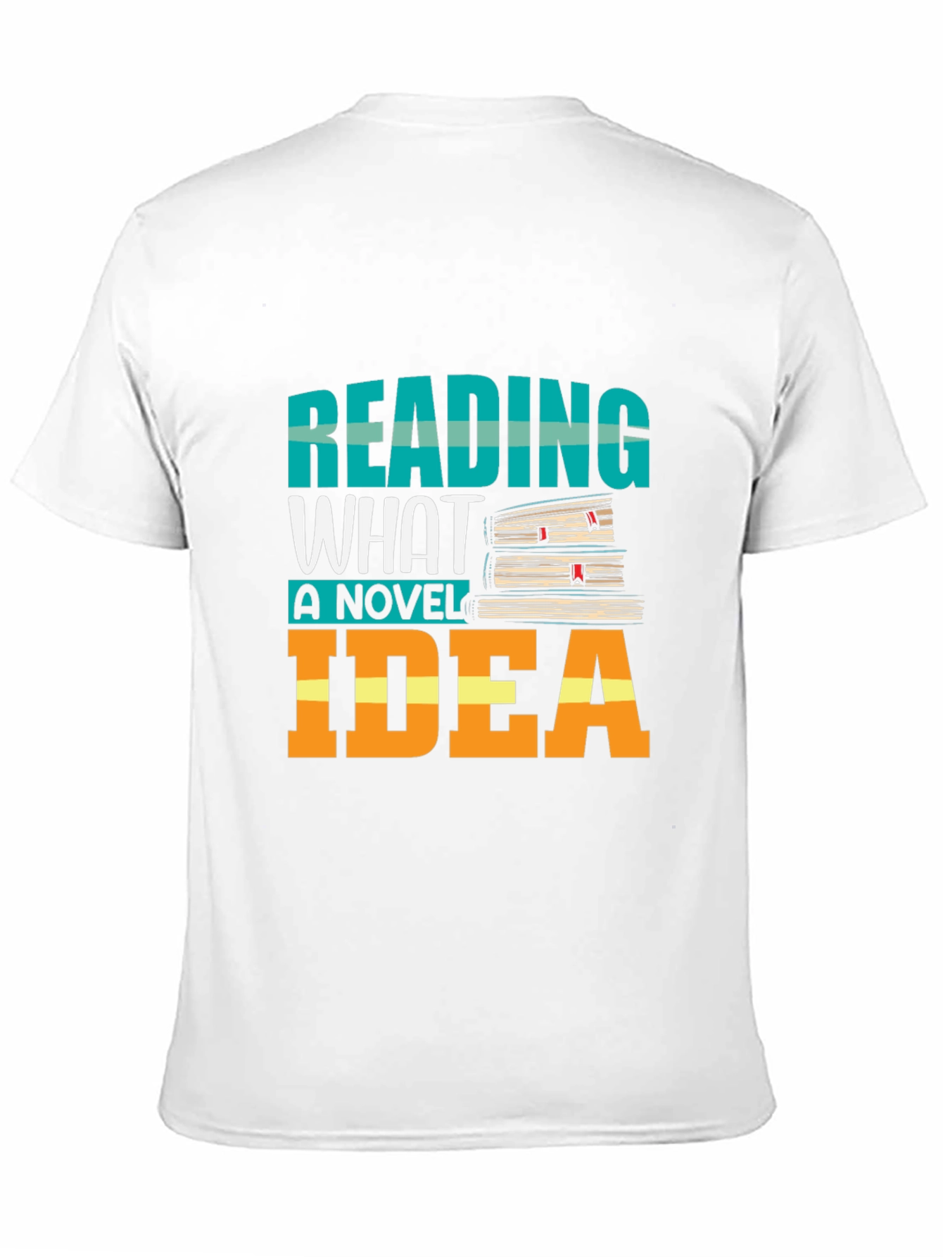 Reading What A Novel Idea T-Shirt Book Lover Tee