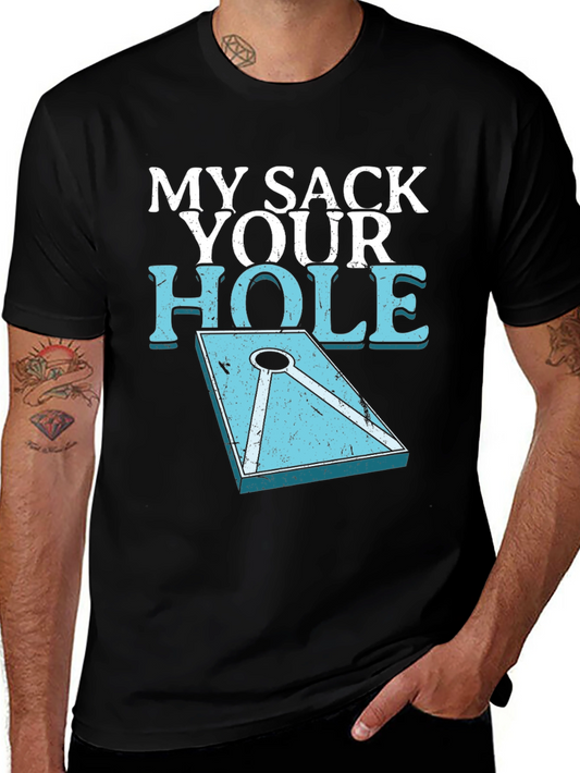 My Sack Your Hole Cornhole Graphic T-Shirt