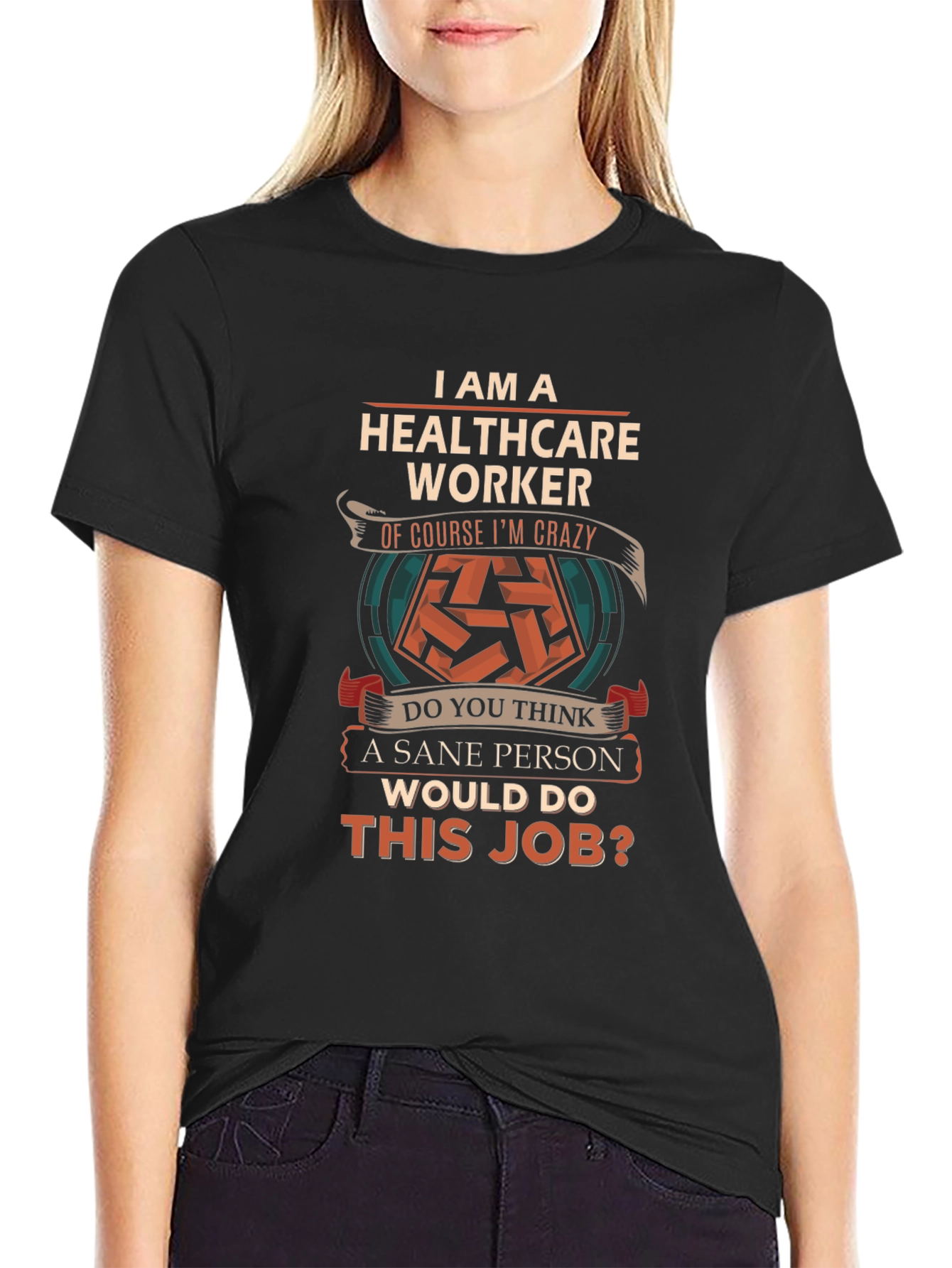 Healthcare Worker Crazy Job T-Shirt