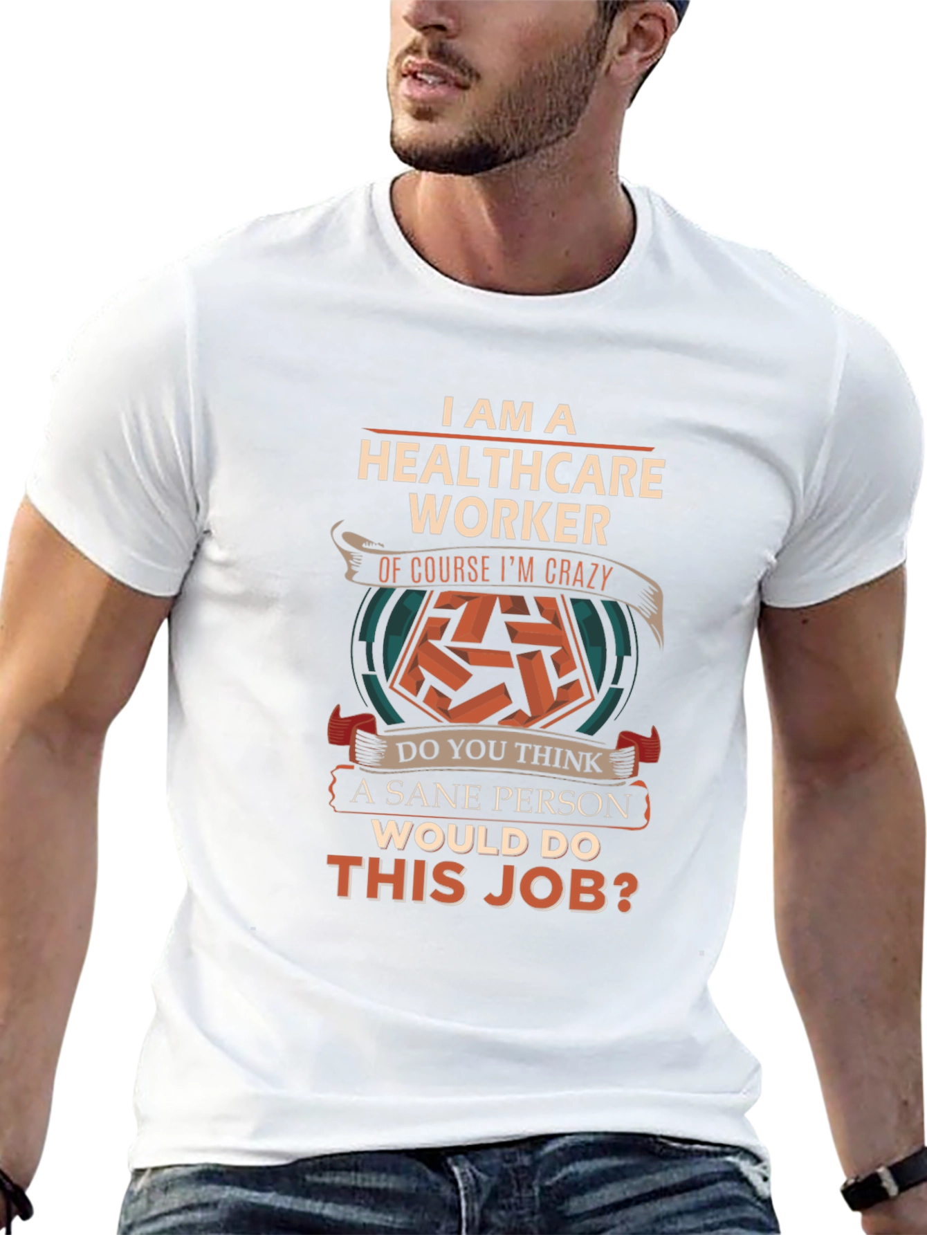 Healthcare Worker Crazy Job T-Shirt