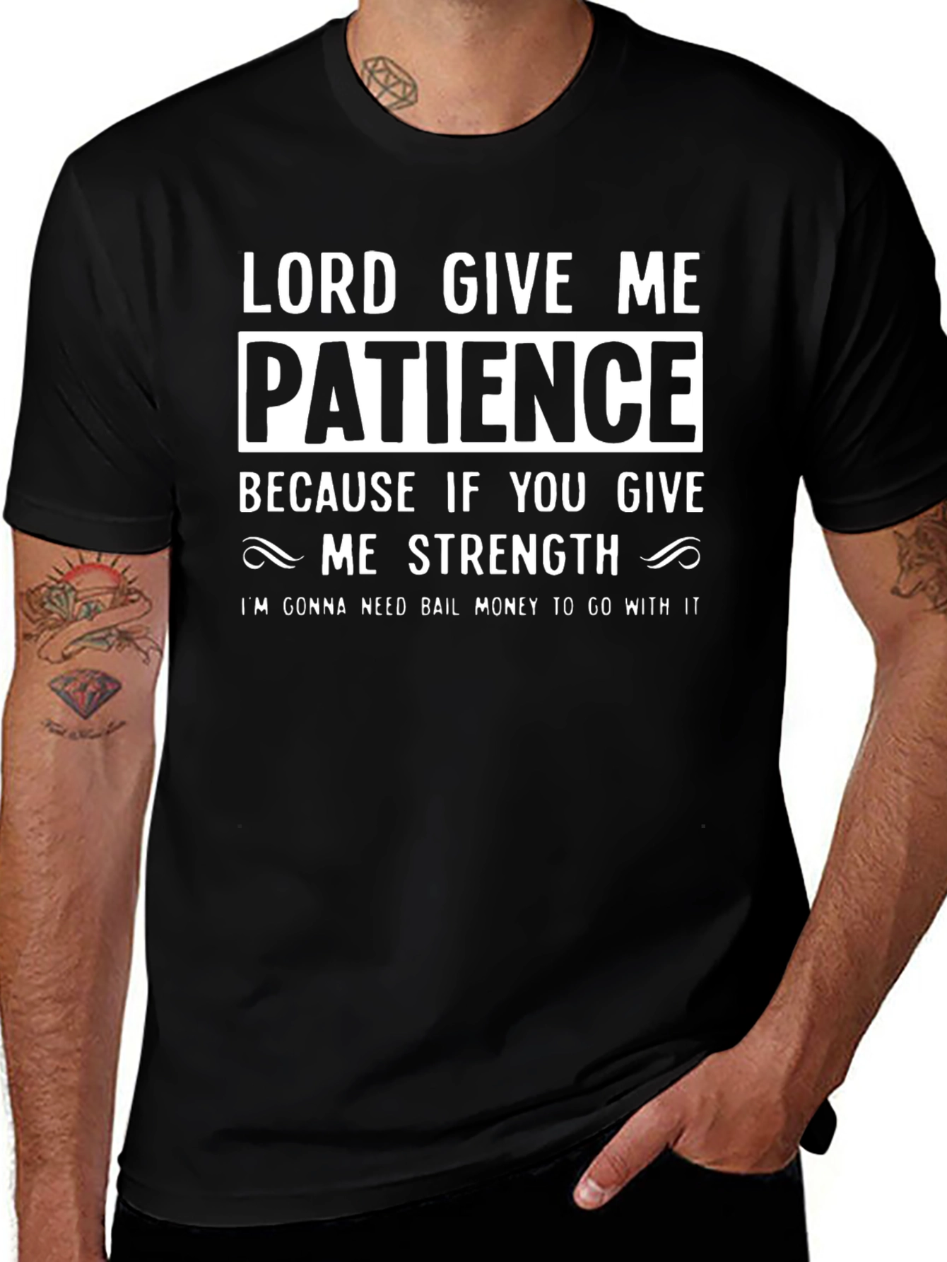 Lord Give Me Patience T-Shirt