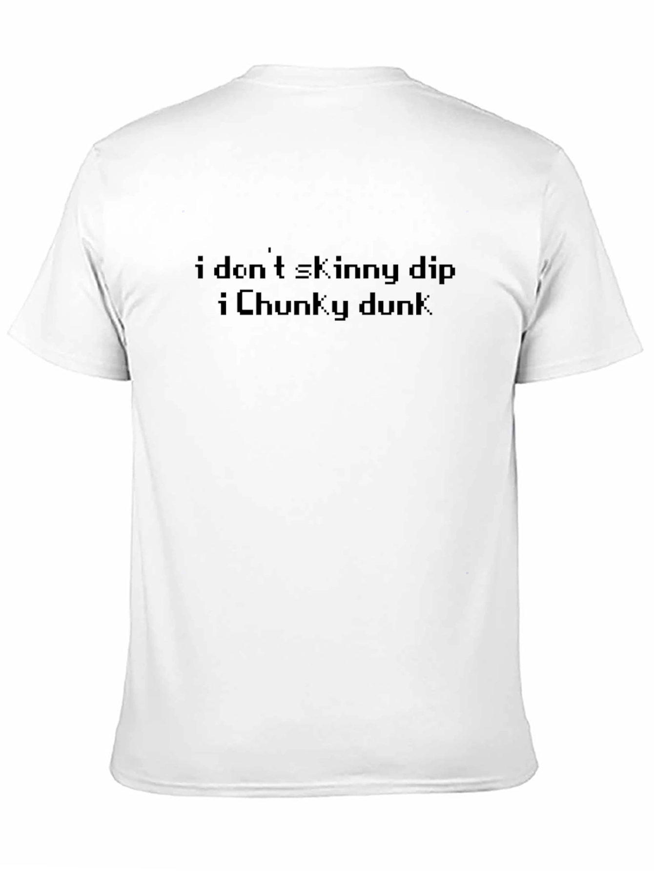 I Dont Skinny Dip I Chunky Dunk Black T-Shirt