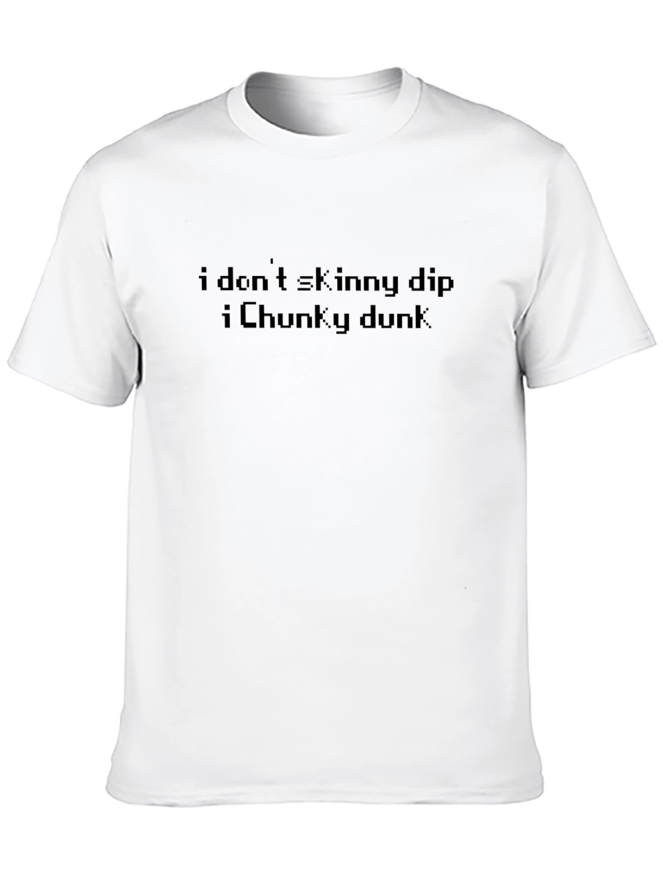 I Dont Skinny Dip I Chunky Dunk Black T-Shirt