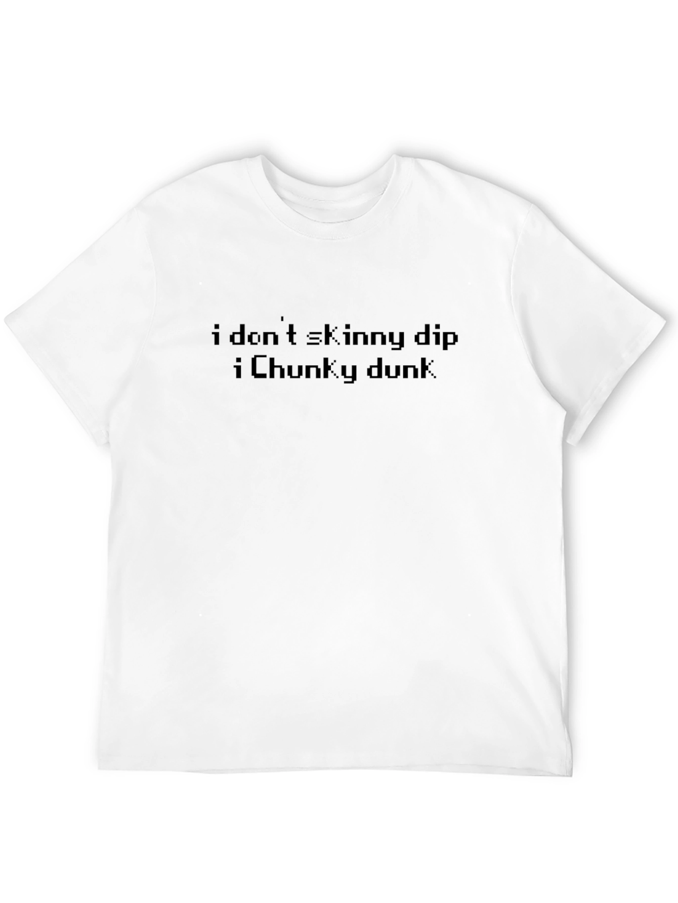 I Dont Skinny Dip I Chunky Dunk Black T-Shirt