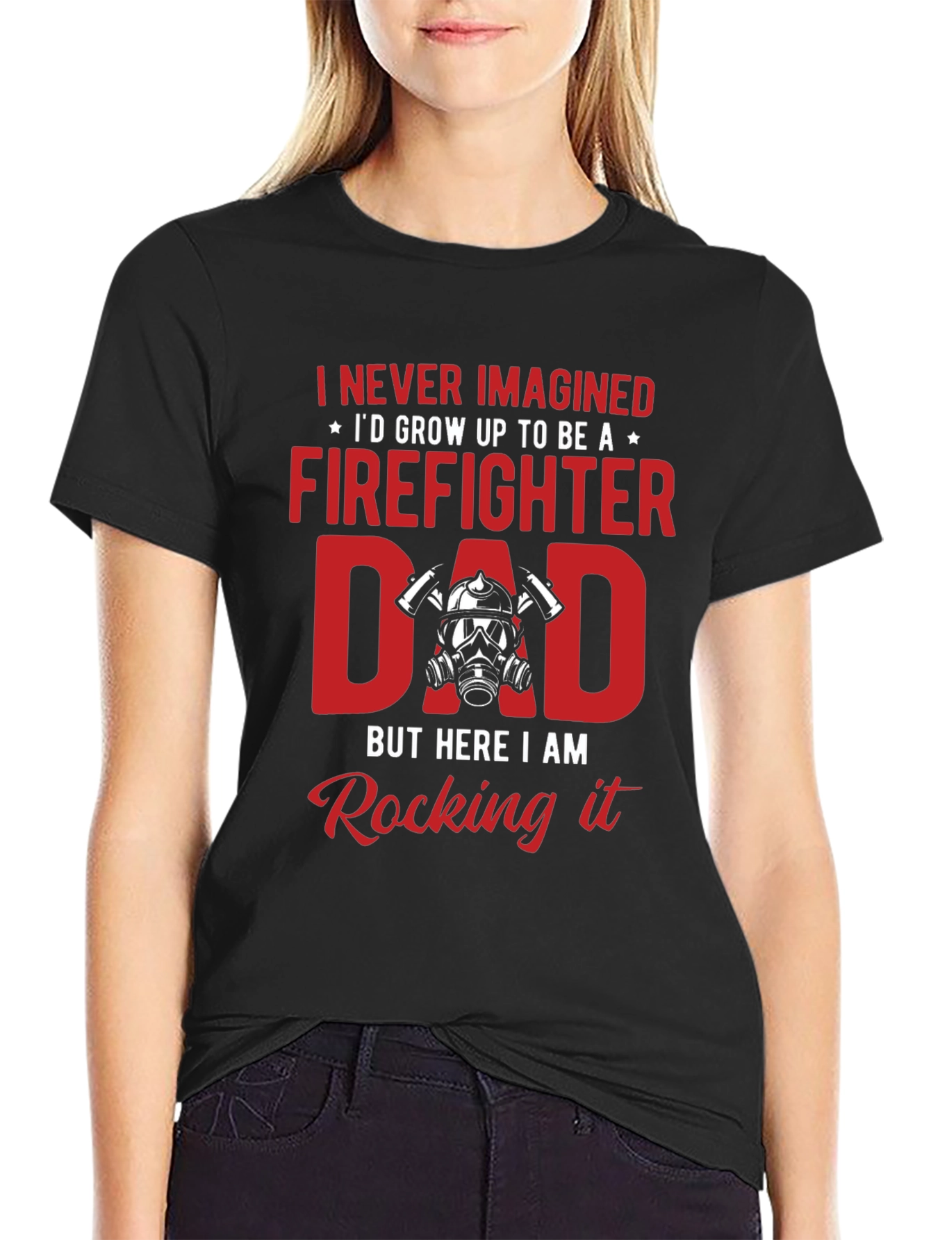 Firefighter Dad T-Shirt - Rocking It!