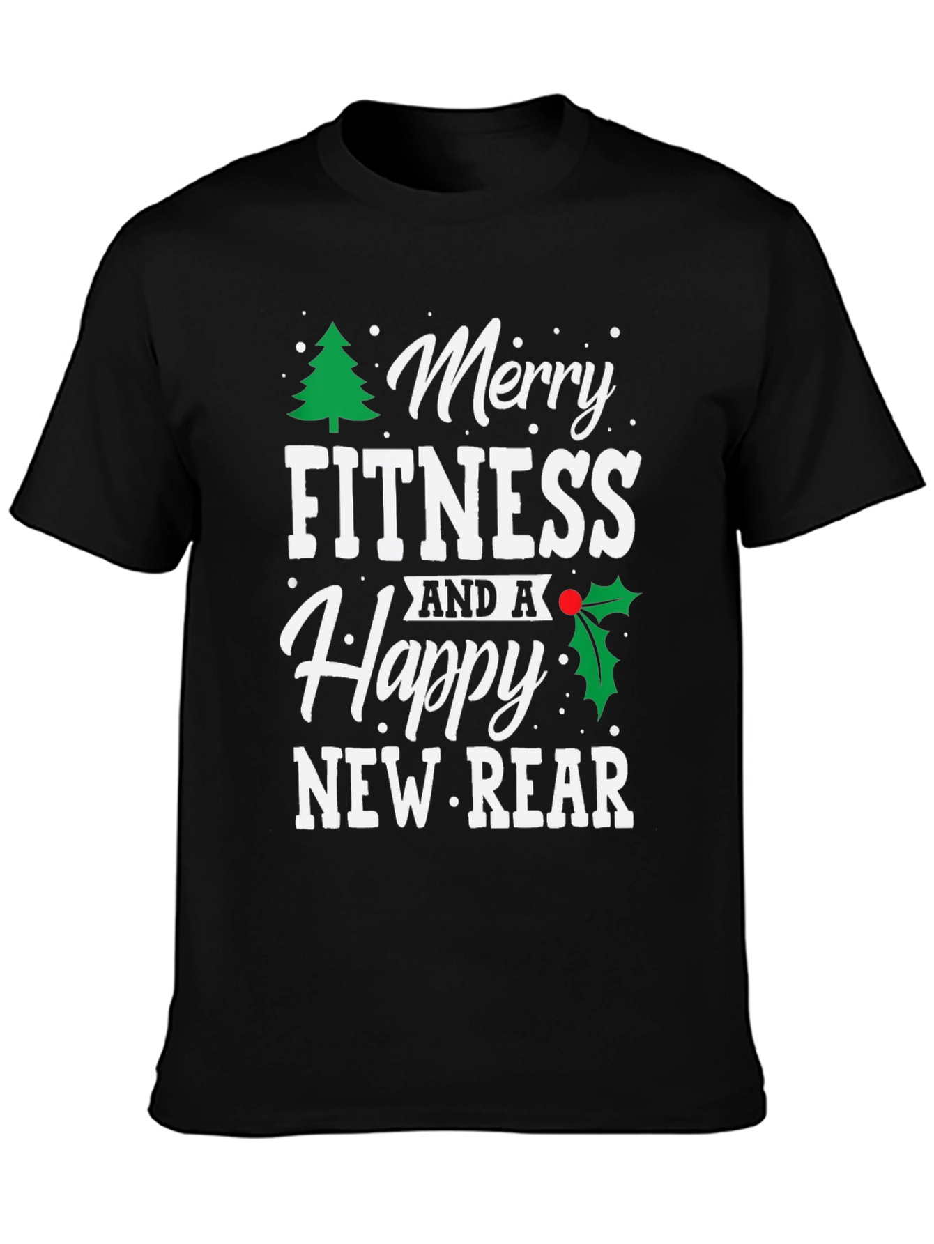 Merry Fitness and a Happy New Rear T-Shirt