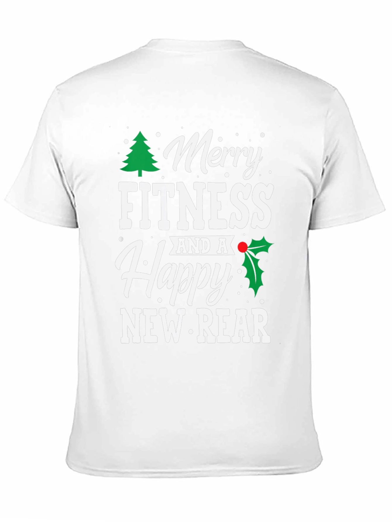 Merry Fitness and a Happy New Rear T-Shirt