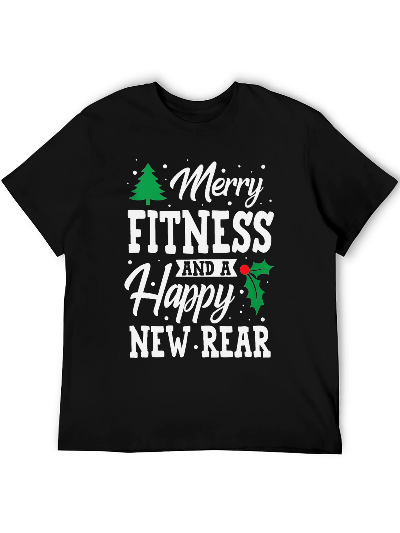 Merry Fitness and a Happy New Rear T-Shirt