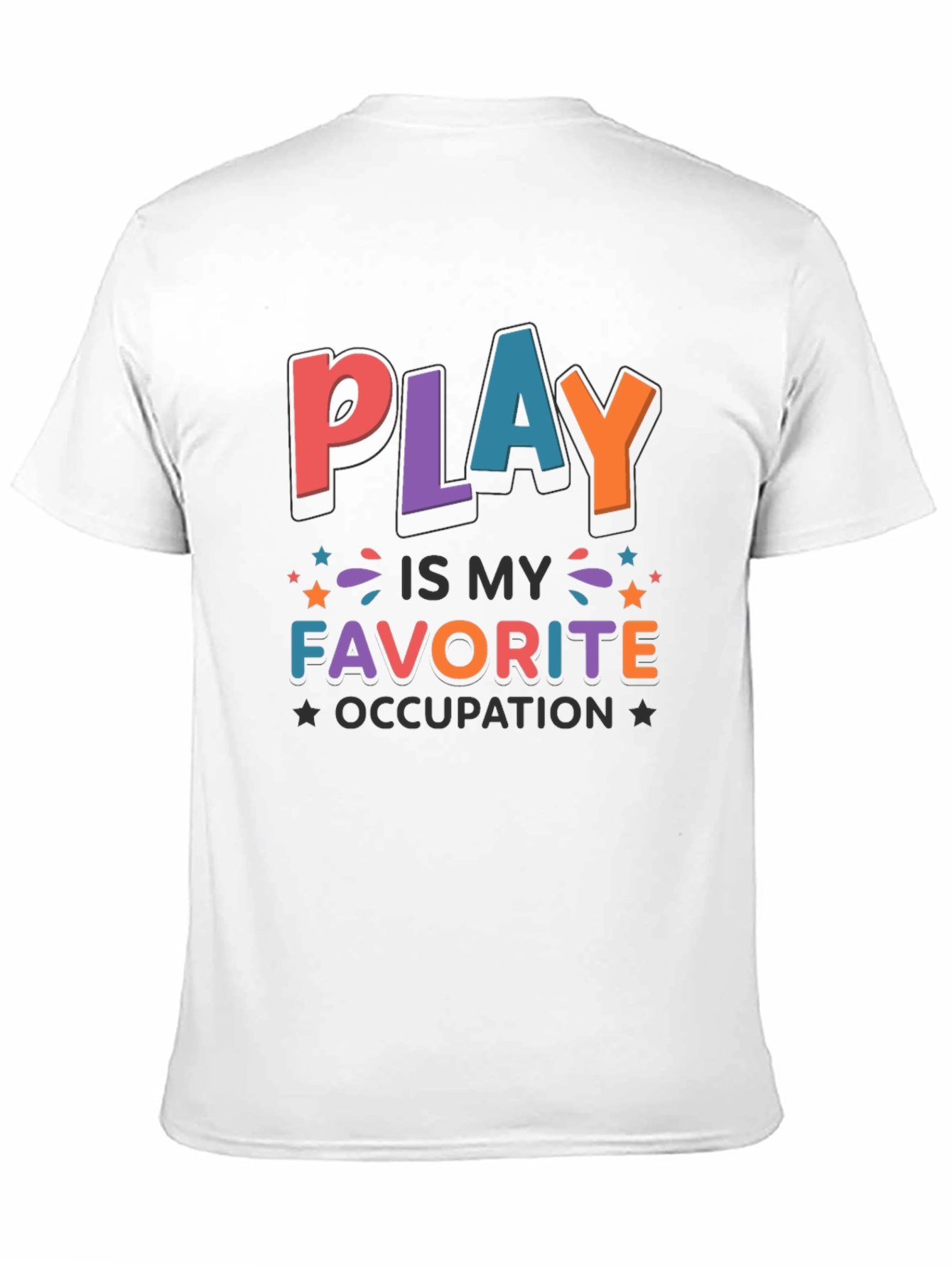 Play Is My Favorite Occupation T-Shirt