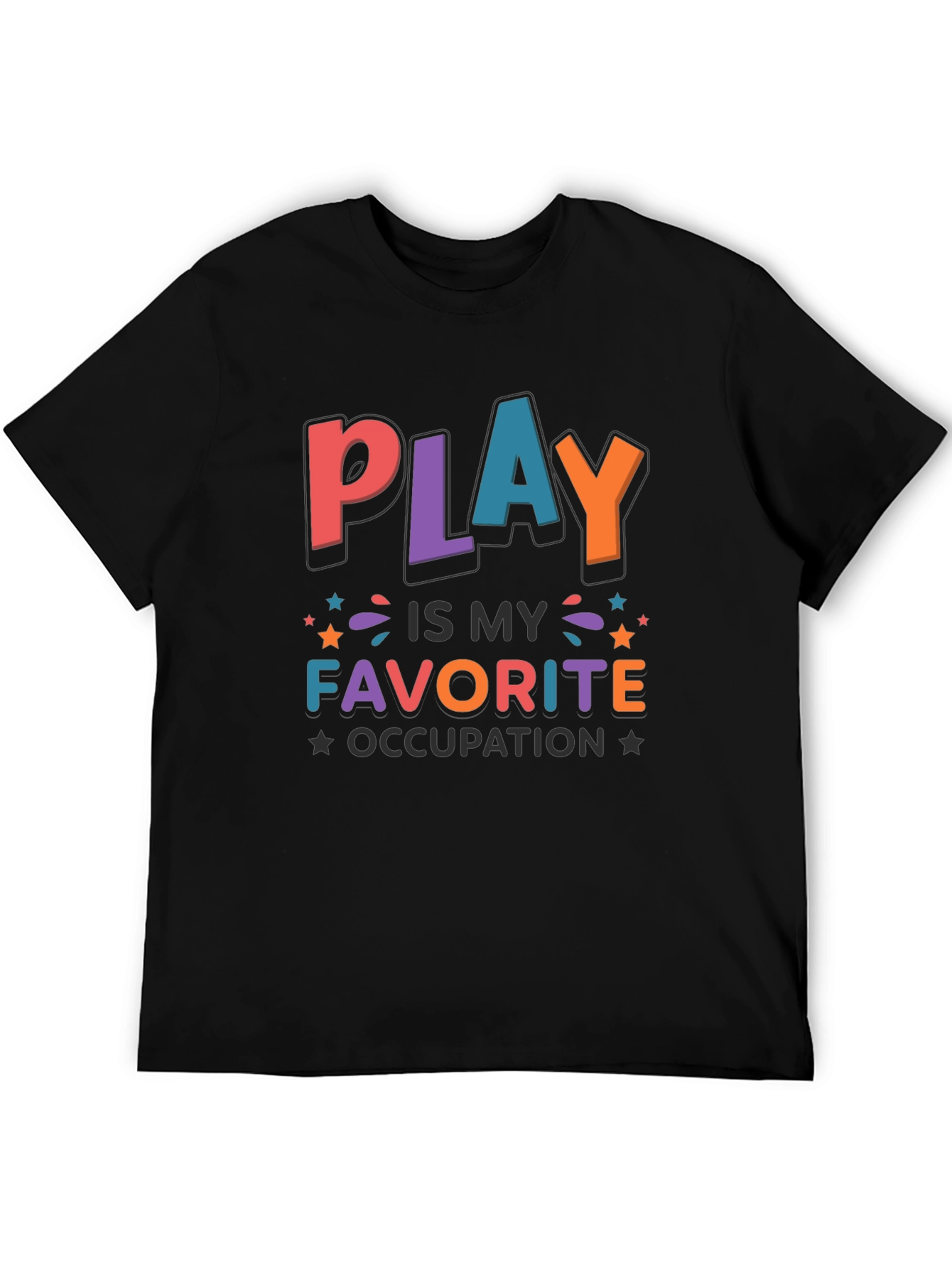 Play Is My Favorite Occupation T-Shirt