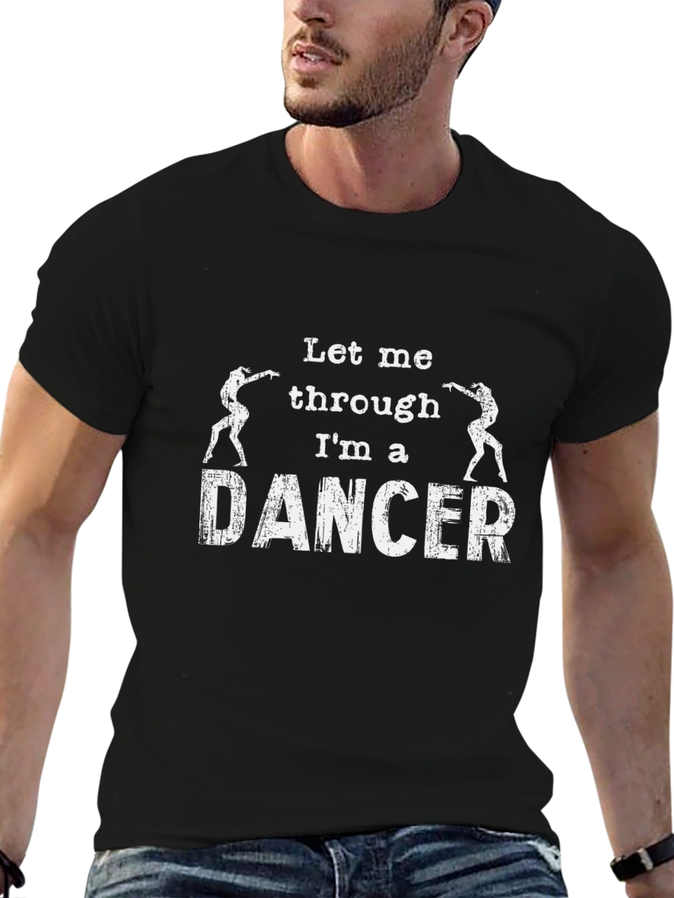 Let Me Through Im A Dancer Graphic T-Shirt