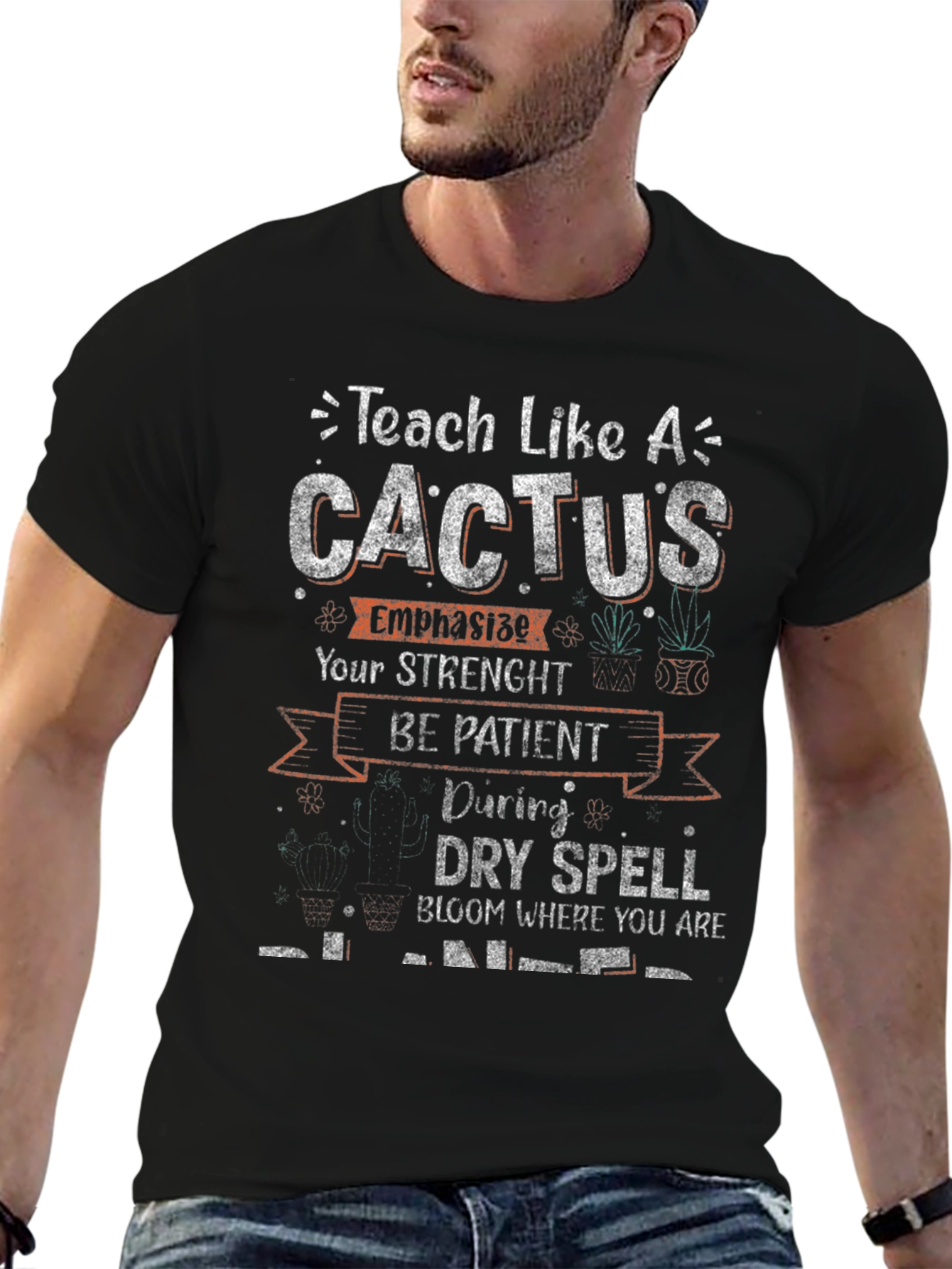 Teach Like a Cactus T-Shirt