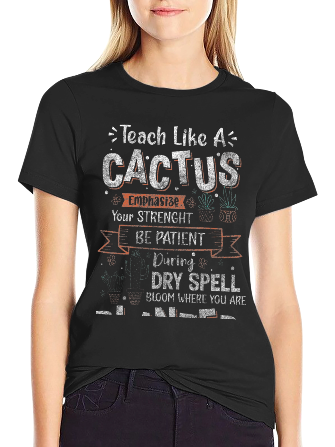 Teach Like a Cactus T-Shirt