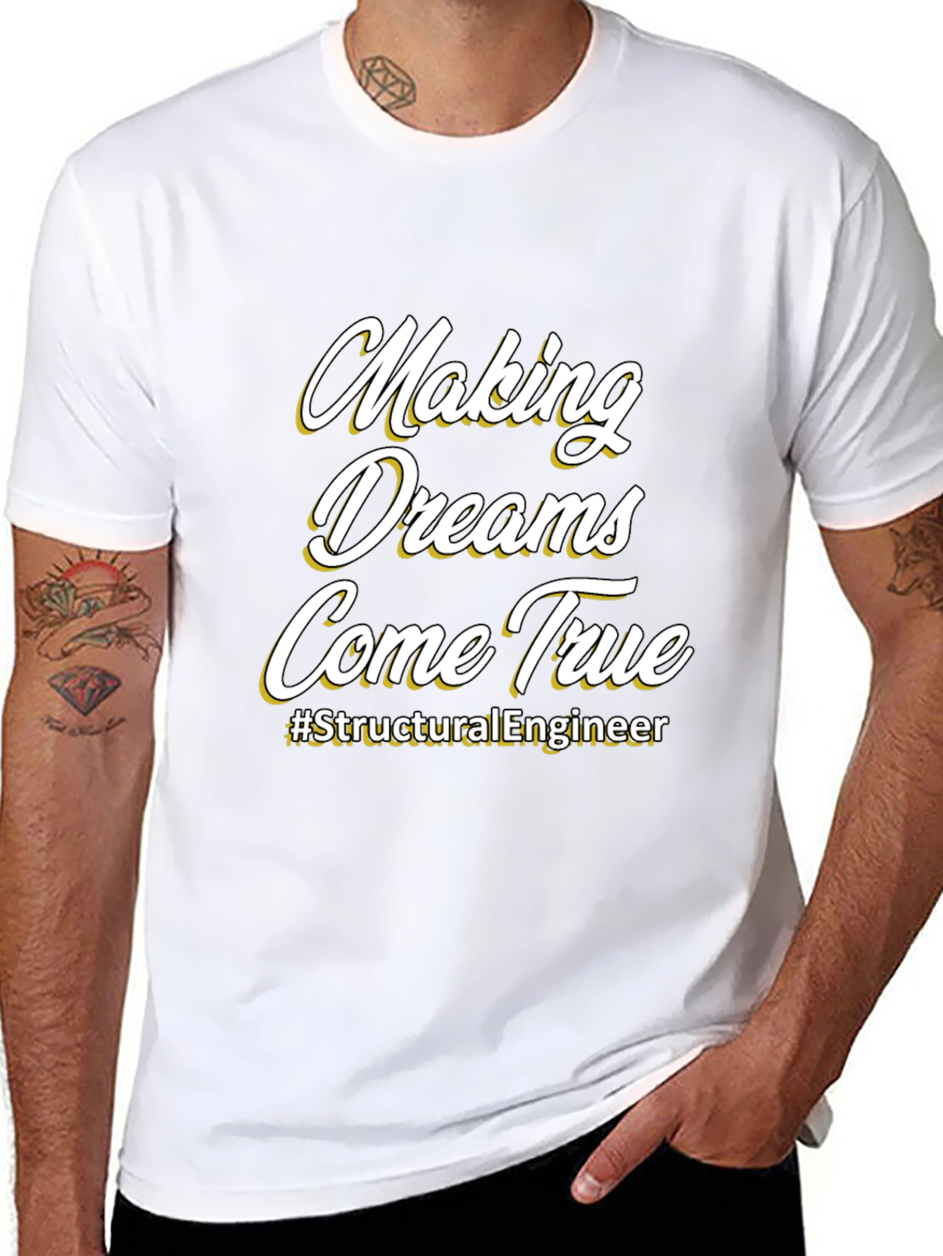 Making Dreams Come True T-Shirt - Structural Engineer