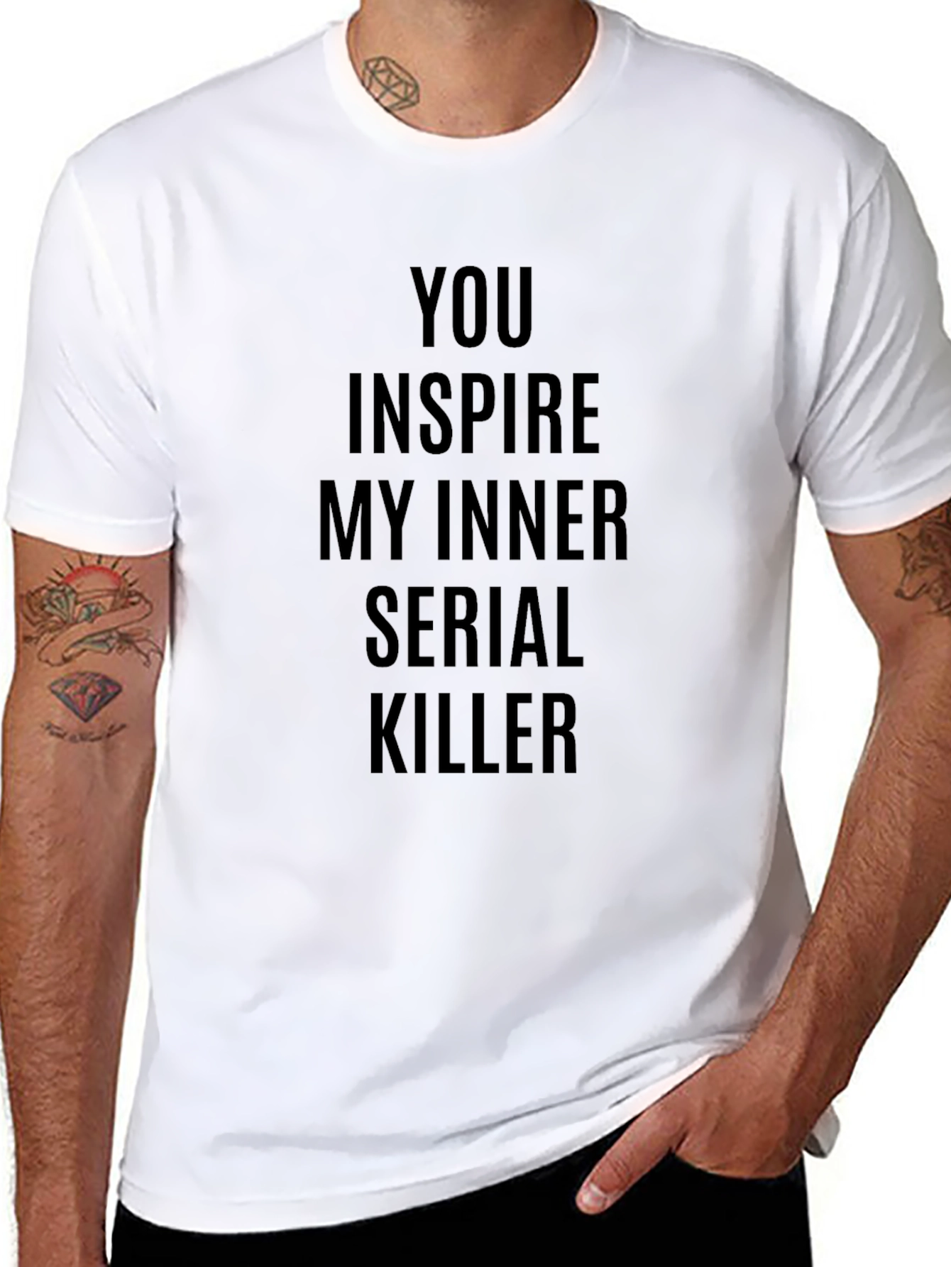 You Inspire My Inner Serial Killer T-Shirt