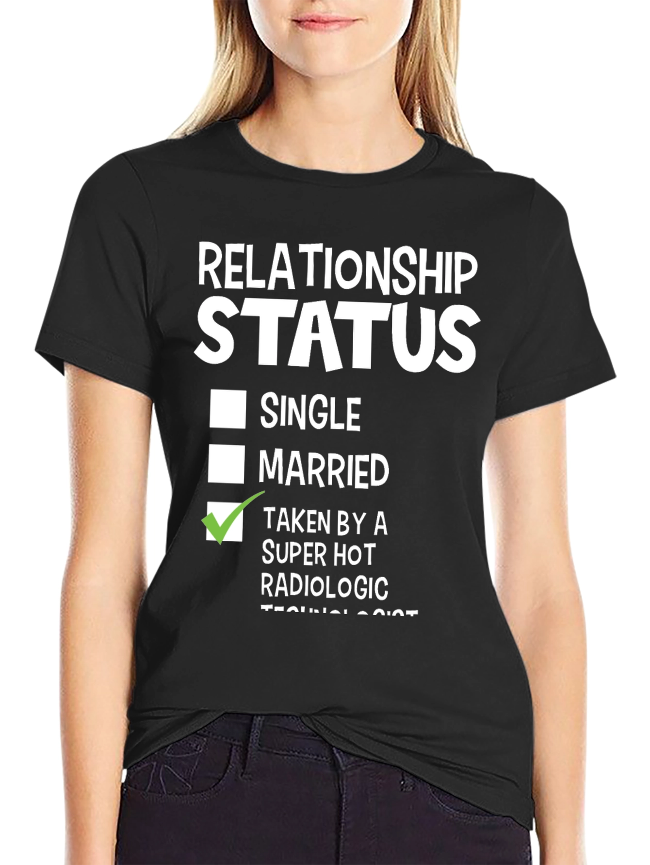 Taken by a Hot Radiologic Technologist T-Shirt