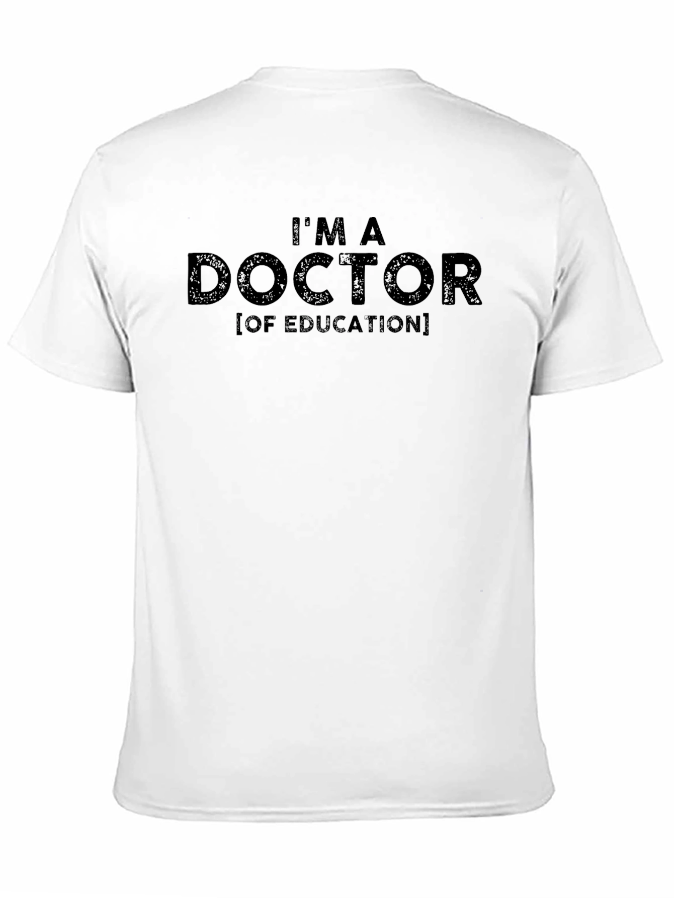 Doctor of Education Graphic T-Shirt