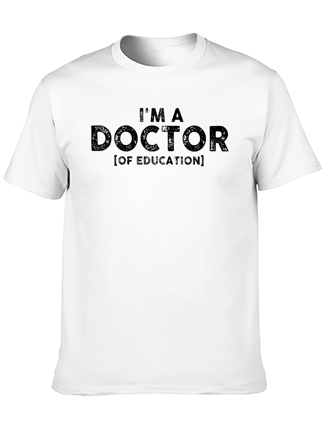 Doctor of Education Graphic T-Shirt