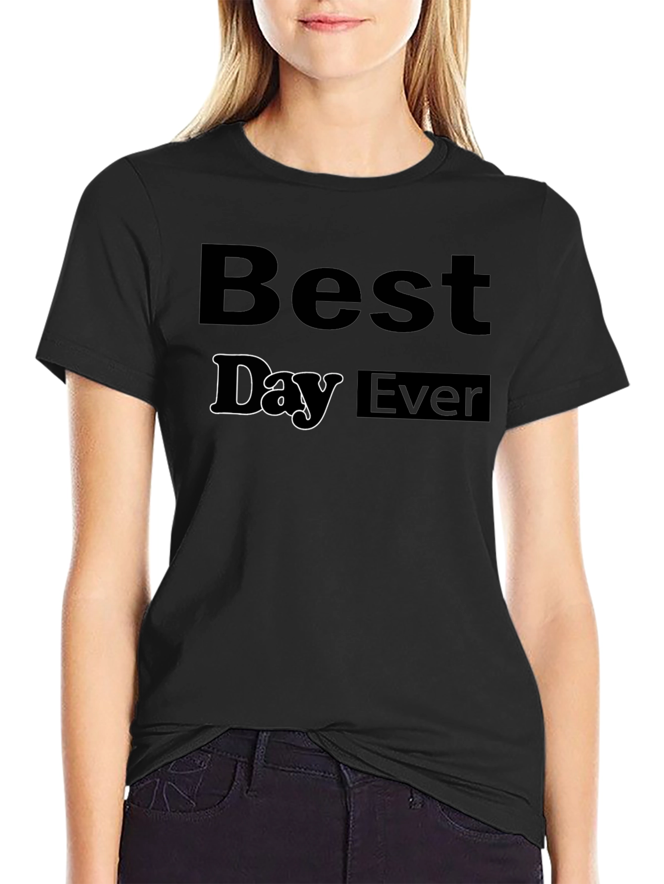 Best Day Ever T-Shirt - Casual Black Tee
