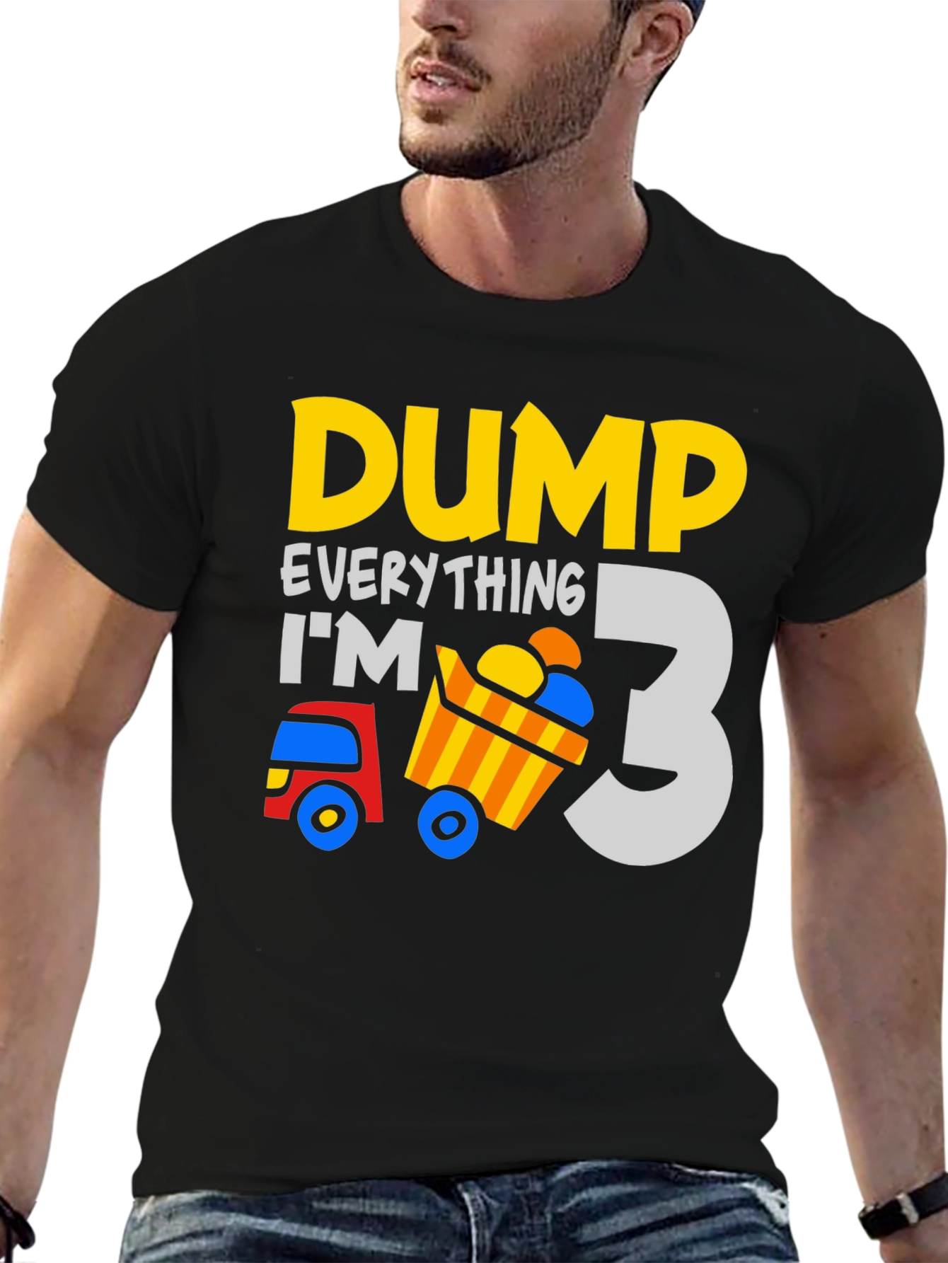 Dump Everything Im 3 - Birthday Boy T-Shirt