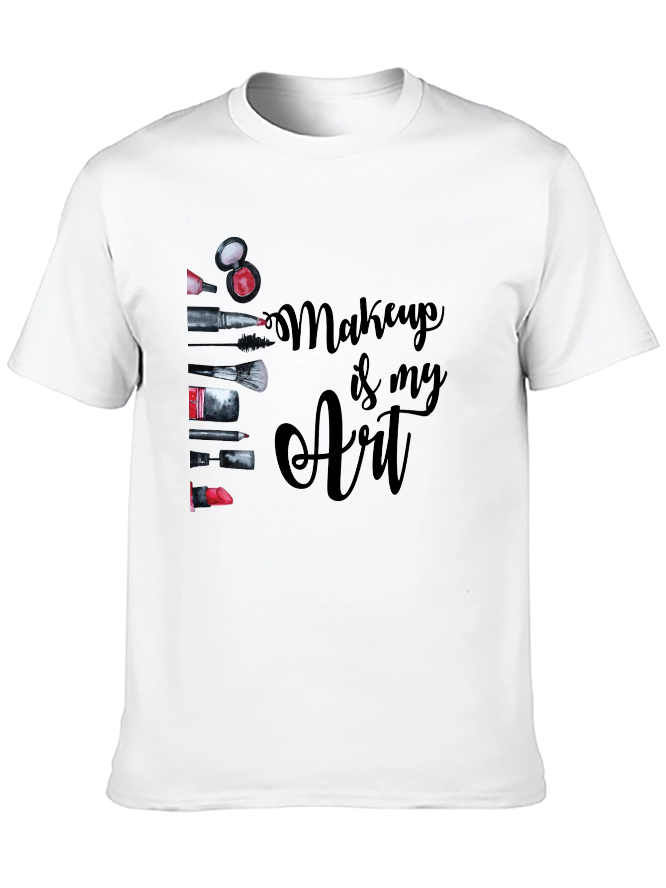 Makeup Is My Art Black Graphic T-Shirt