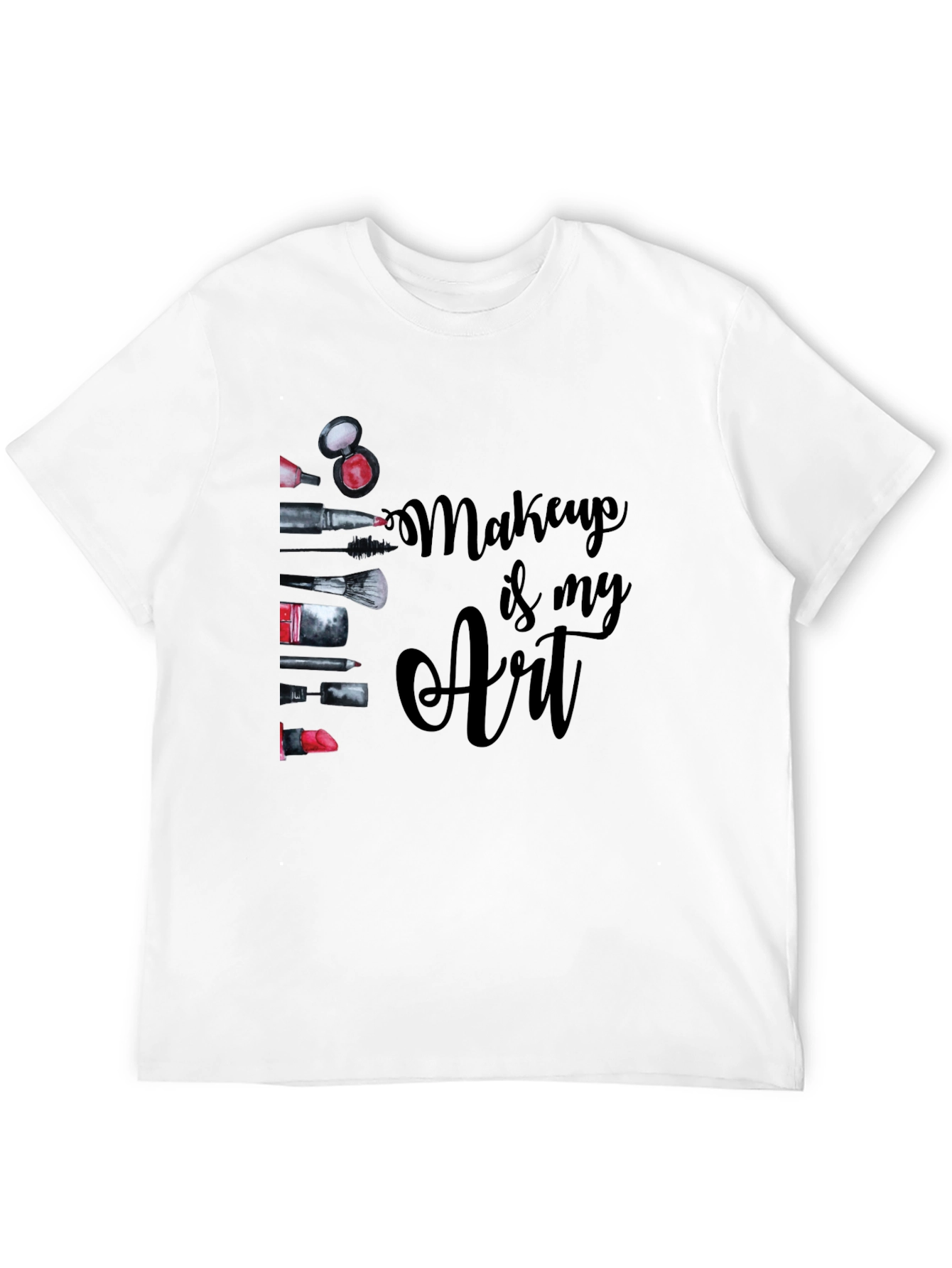 Makeup Is My Art Black Graphic T-Shirt