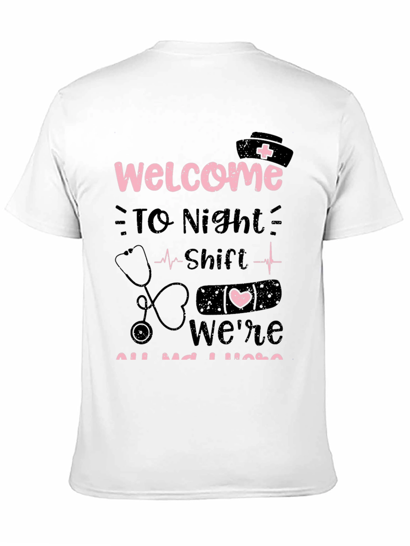Night Shift Nurse Tee - Welcome Humor T-Shirt