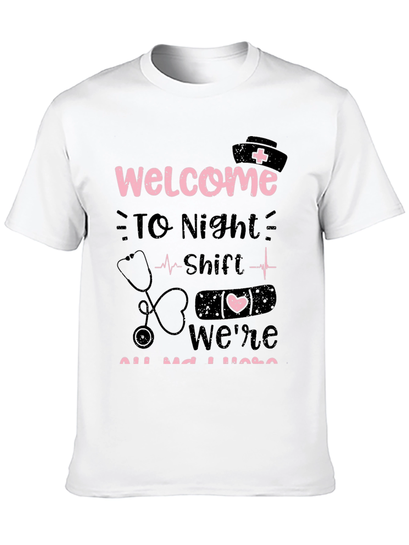 Night Shift Nurse Tee - Welcome Humor T-Shirt