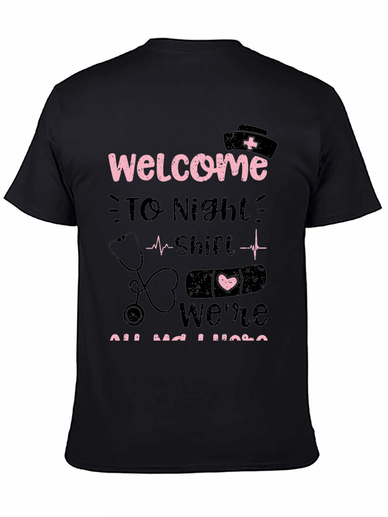 Night Shift Nurse Tee - Welcome Humor T-Shirt