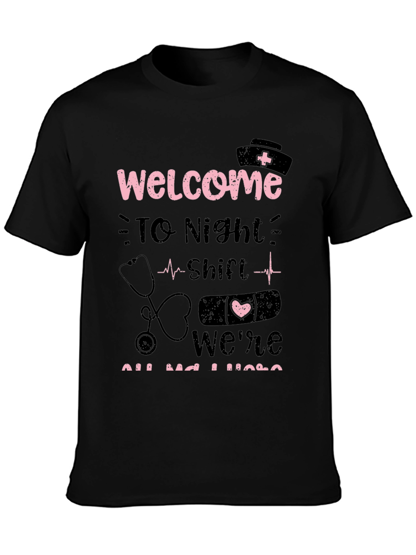 Night Shift Nurse Tee - Welcome Humor T-Shirt