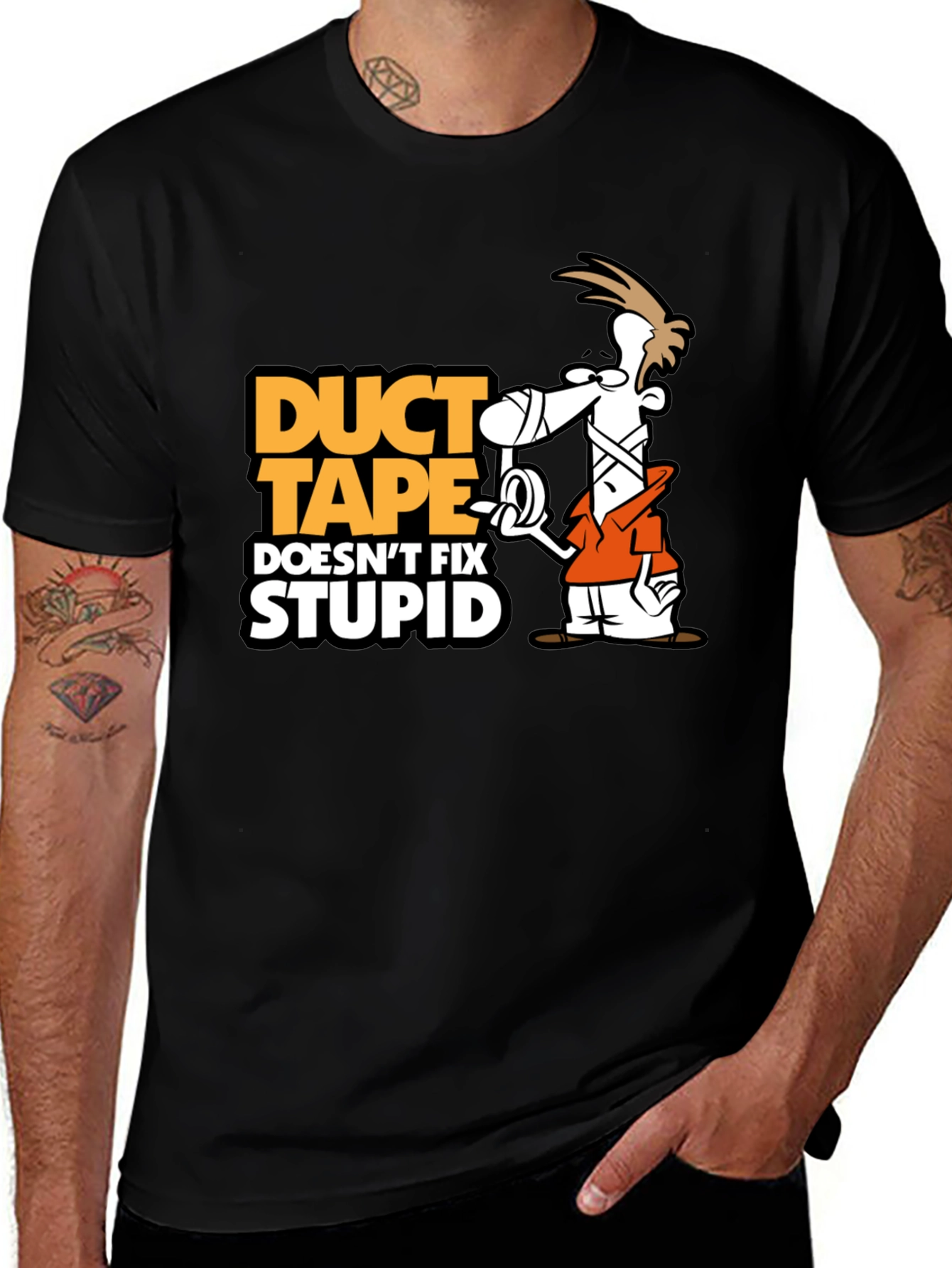 Duct Tape Doesnt Fix Stupid T-Shirt