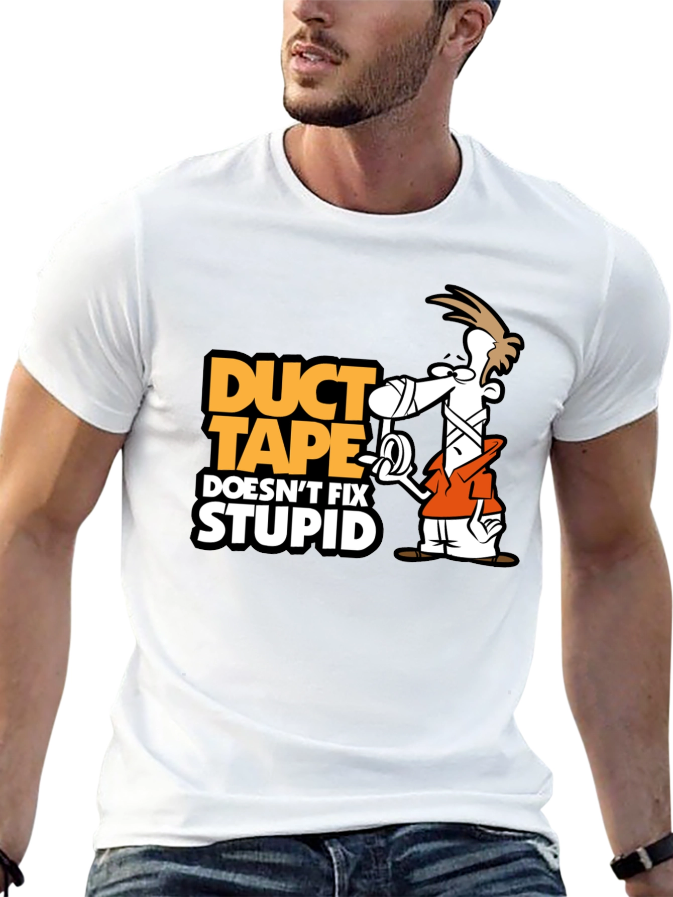 Duct Tape Doesnt Fix Stupid T-Shirt