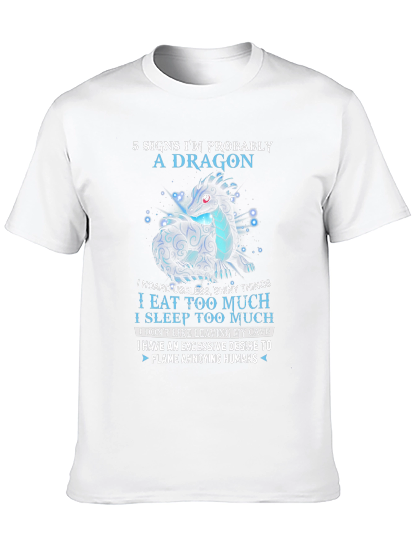Dragon Lover T-Shirt: 5 Signs Im Probably A Dragon