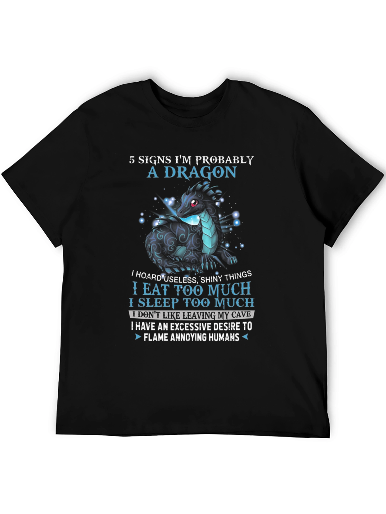 Dragon Lover T-Shirt: 5 Signs Im Probably A Dragon