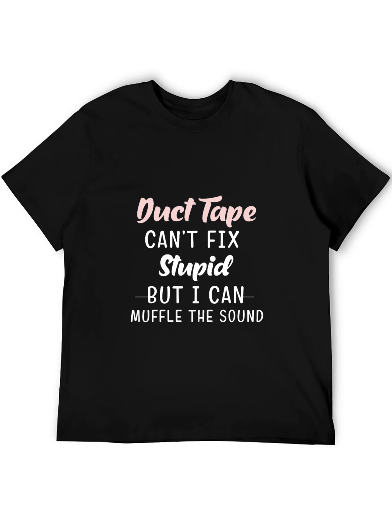 Funny Duct Tape T-Shirt - Muffle the Sound!