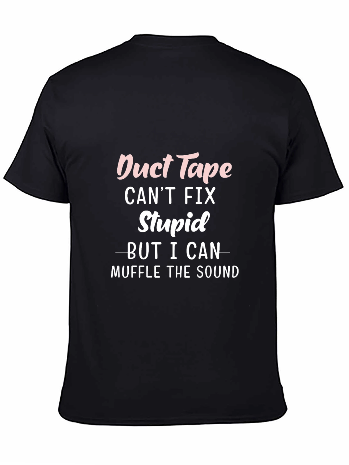 Funny Duct Tape T-Shirt - Muffle the Sound!