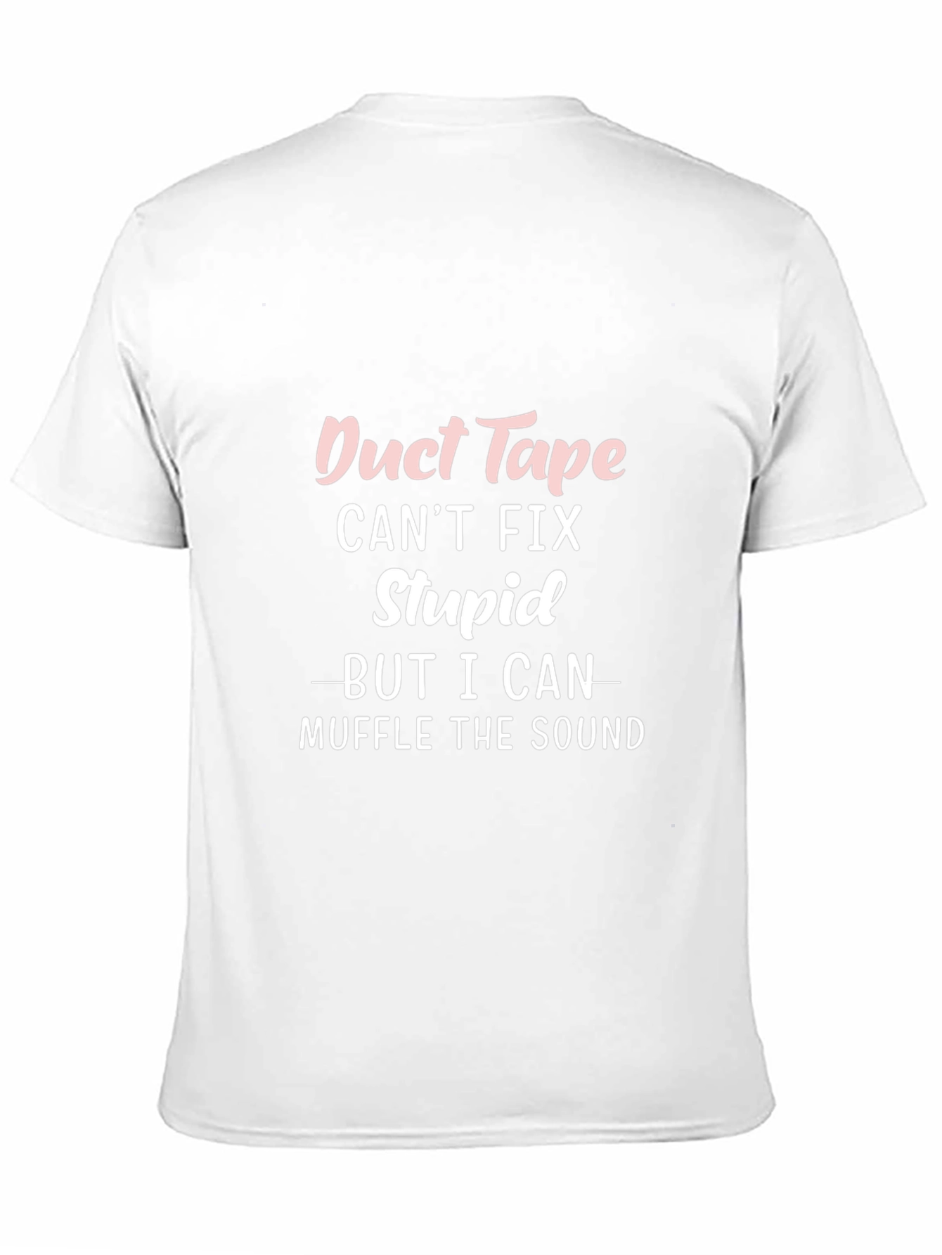 Funny Duct Tape T-Shirt - Muffle the Sound!