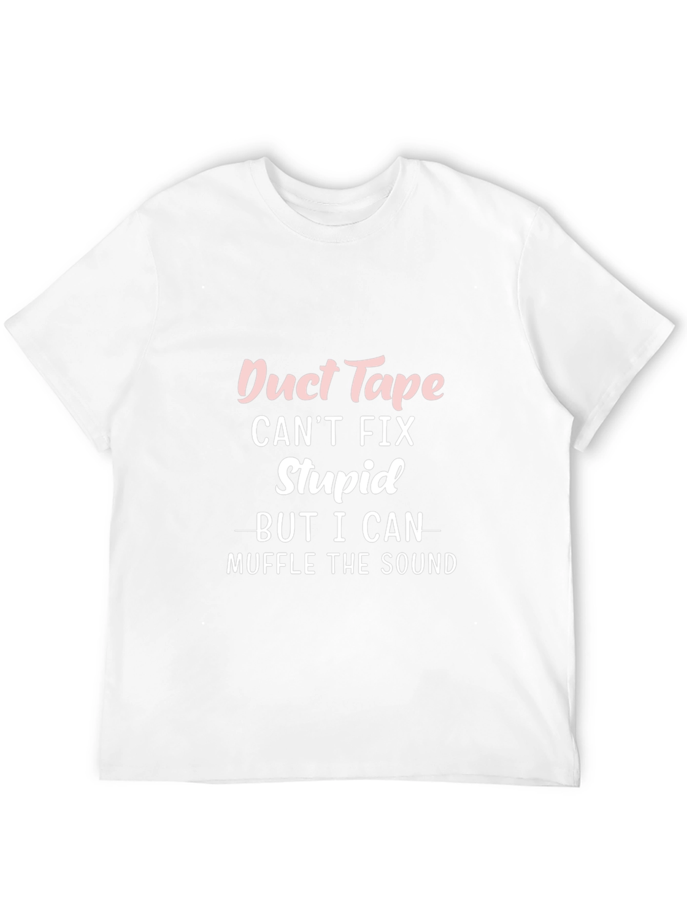 Funny Duct Tape T-Shirt - Muffle the Sound!