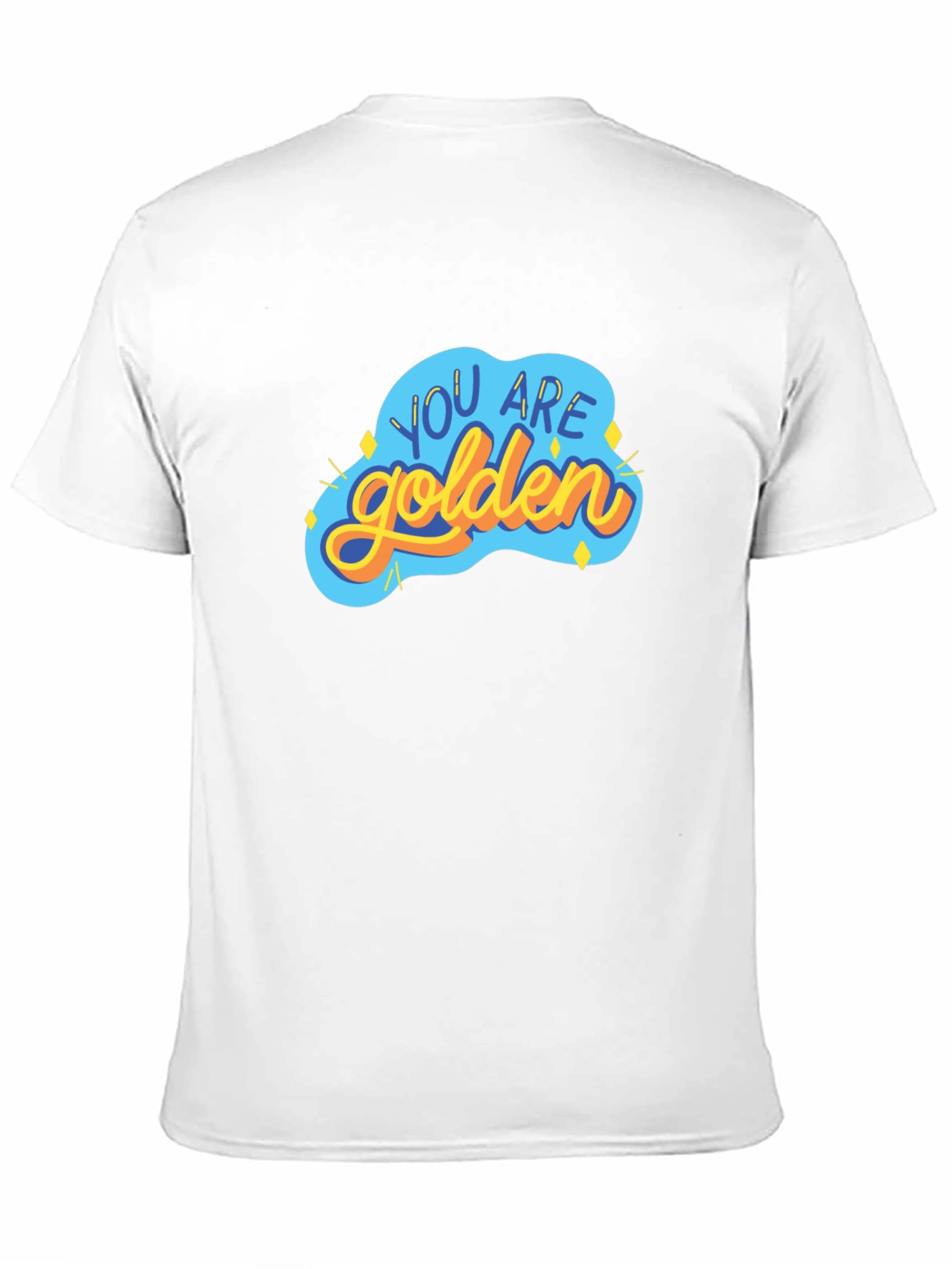 You Are Golden Graphic T-Shirt