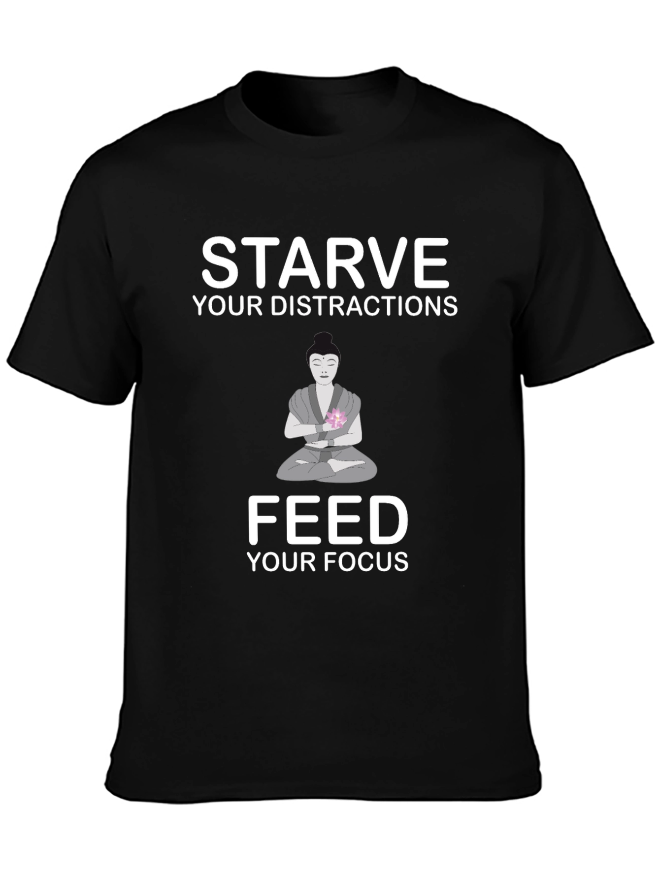 Starve Distractions Feed Focus T-Shirt