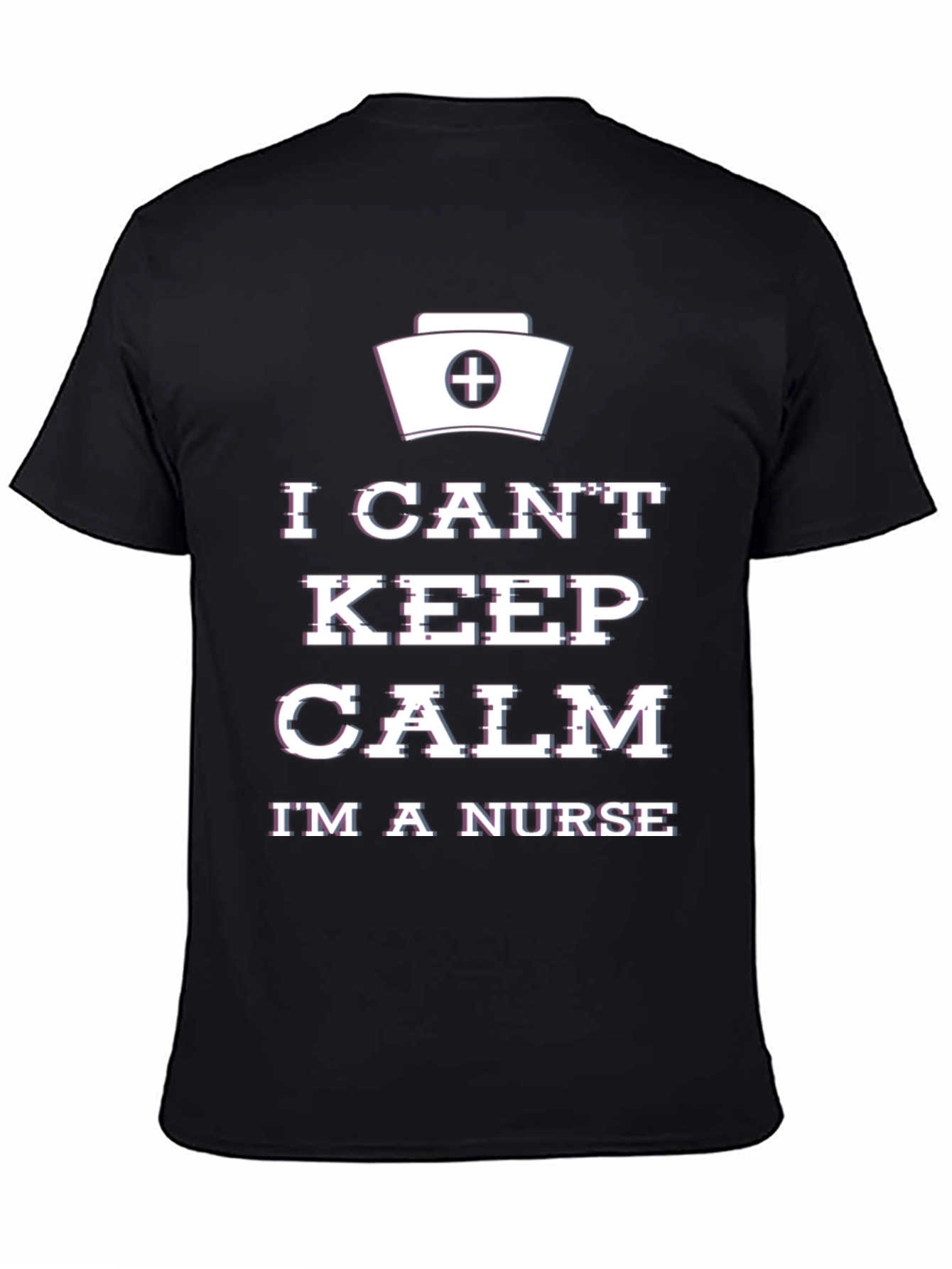 I Cant Keep Calm Im A Nurse T-Shirt