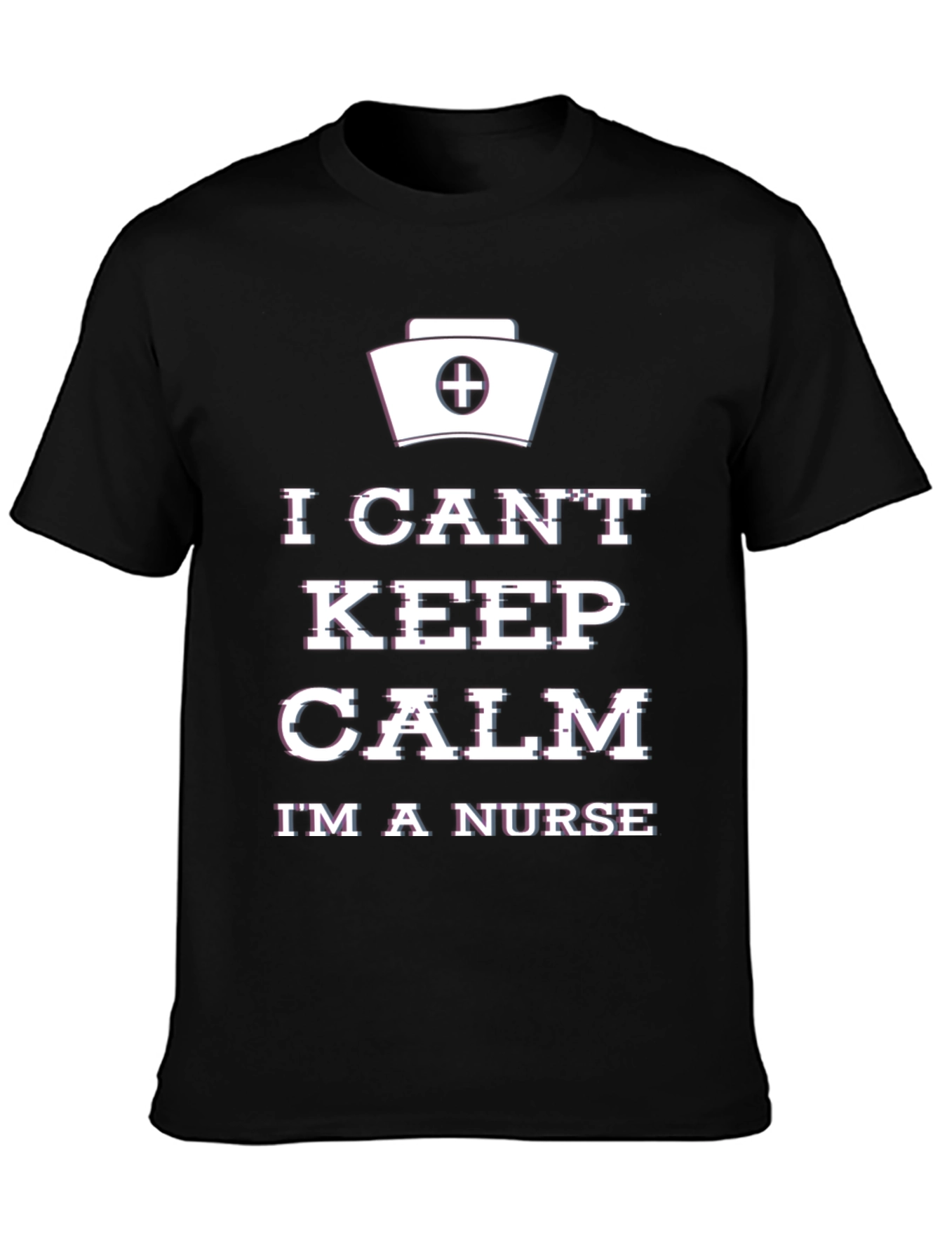 I Cant Keep Calm Im A Nurse T-Shirt