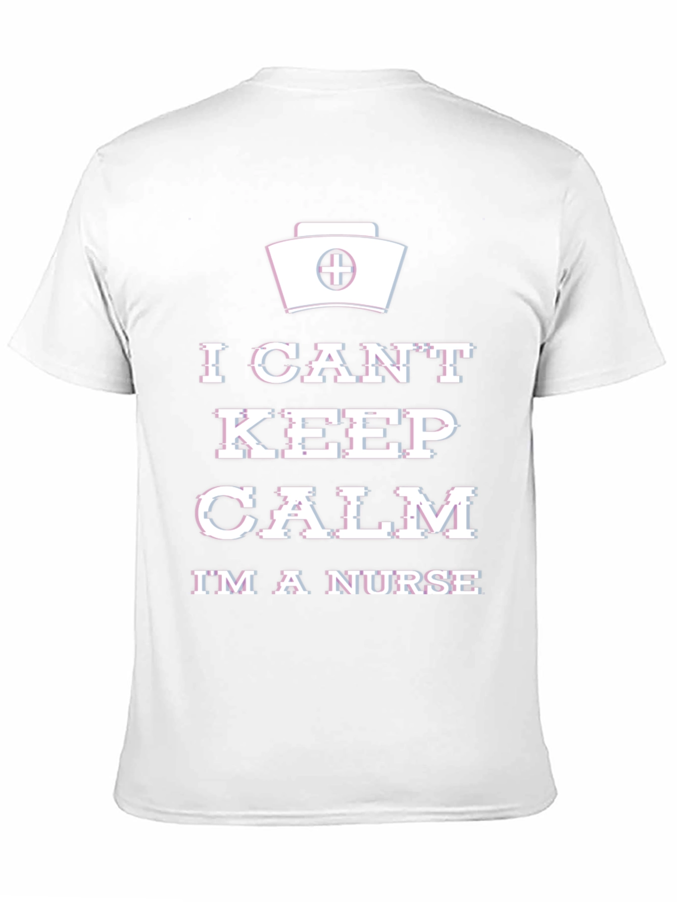 I Cant Keep Calm Im A Nurse T-Shirt