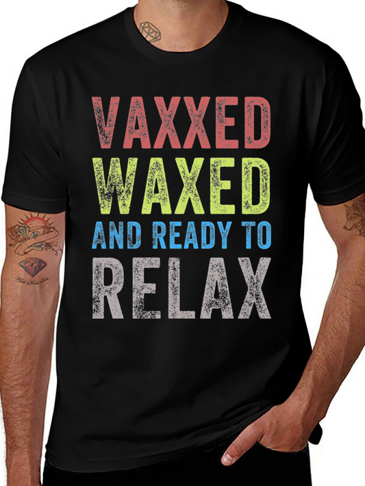 Vaxxed Waxed Ready to Relax Graphic Tee